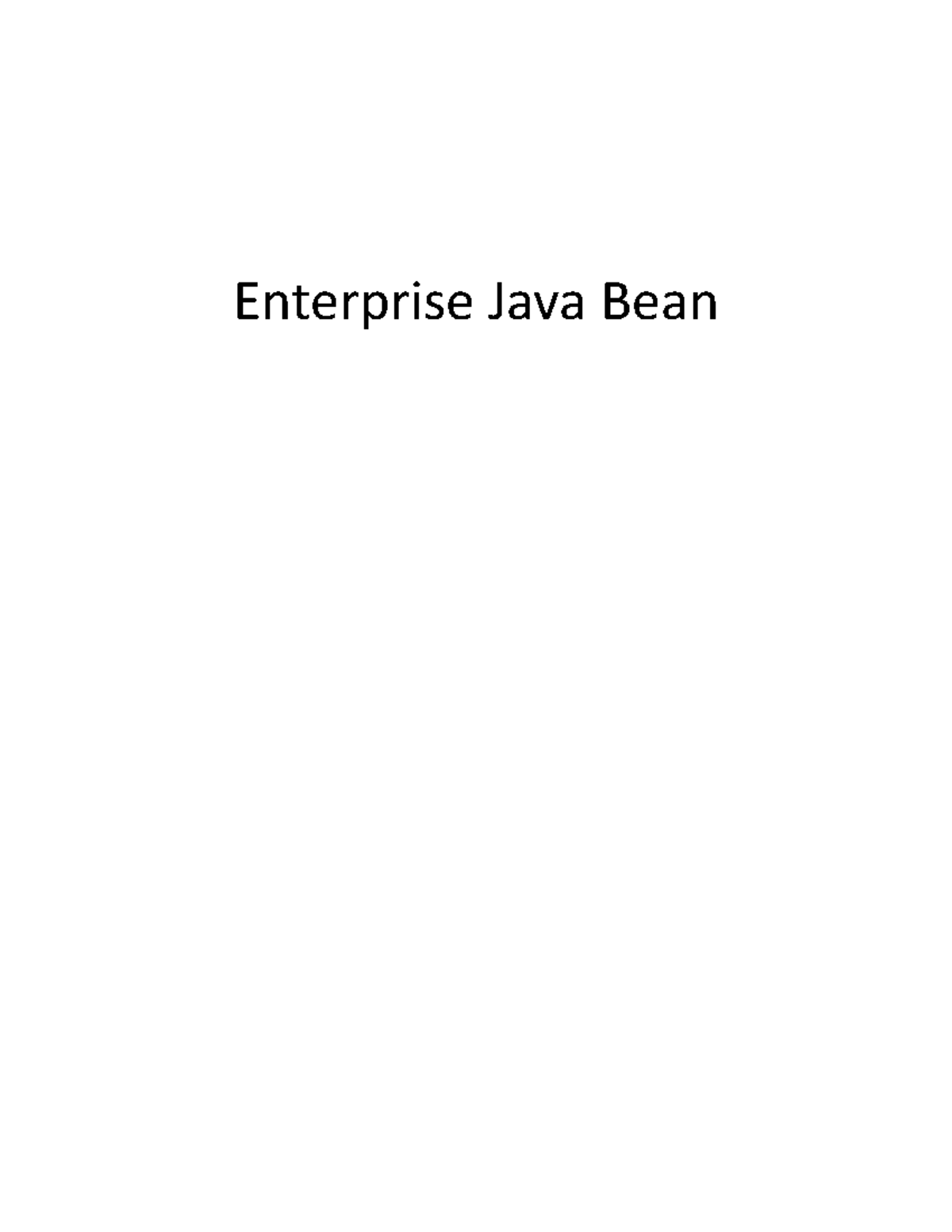 Java programming Enterprise Java Bean What is EJB EJB is an acronym