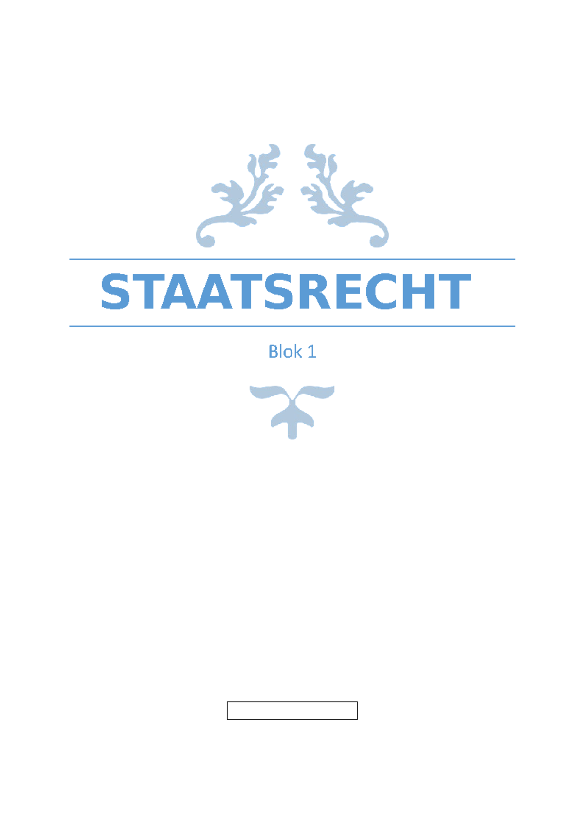 Samenvatting Staatsrecht - STAATSRECHT Blok 1 Week Hoofdstuk 1 En 3 ...