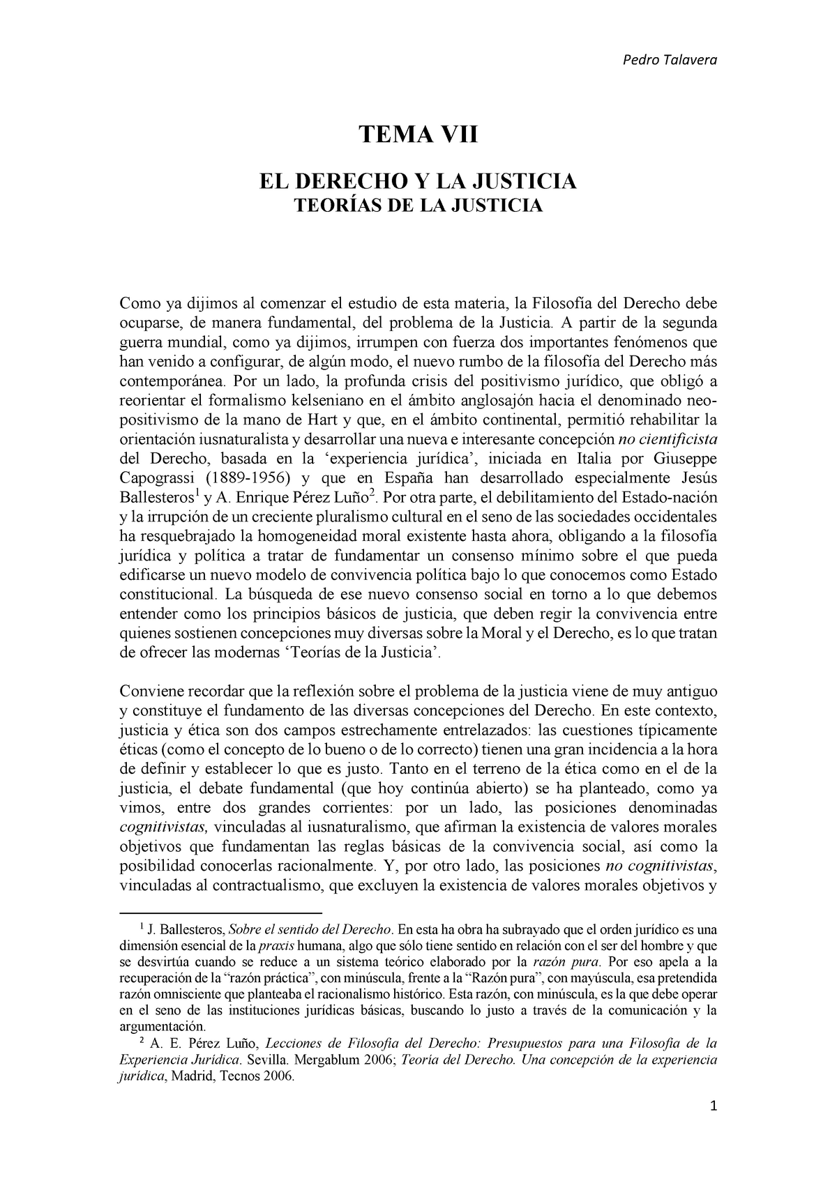 TEMA VII - Apuntes 7 - TEMA VII EL DERECHO Y LA JUSTICIA TEORÍAS DE LA ...