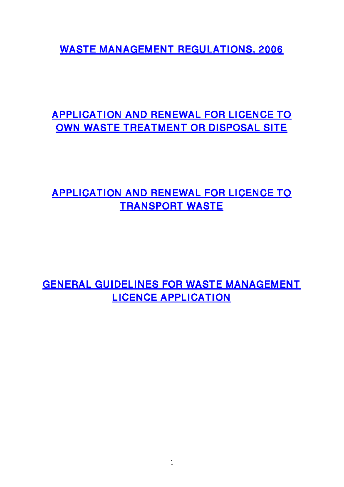 Waste Management Regulations 2006 WASTE MANAGEMENT REGULATIONS, 2006 APPLICATION AND RENEWAL