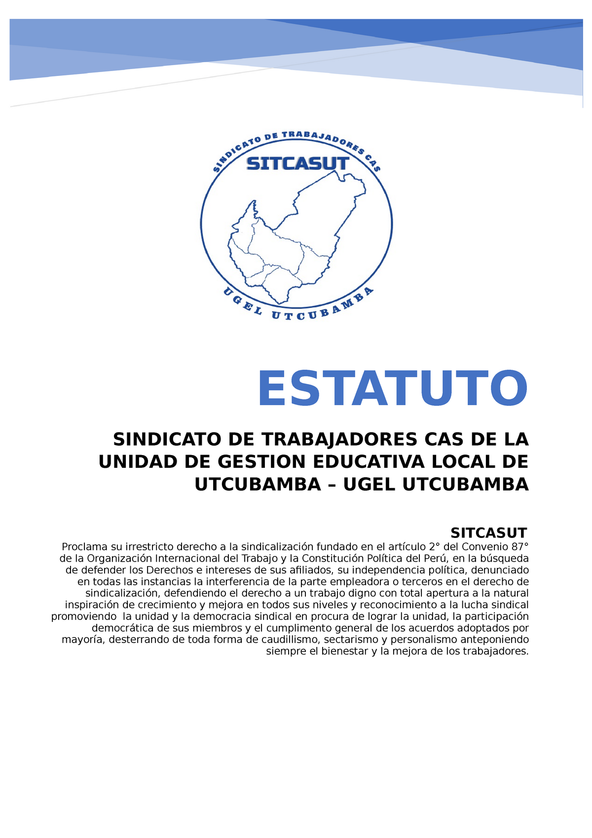 ACTA Y ESTATUTO SINDICATO DE TRABAJADORES CAS UGEL UTCUBAMBA - SITCASUT  Proclama su irrestricto - Studocu