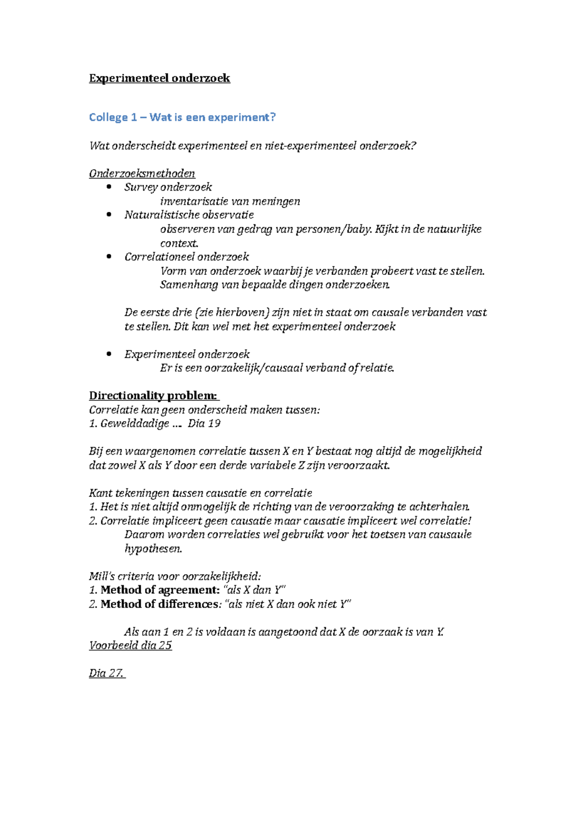 Experimenteel onderzoek  Experimenteel onderzoek College 1 – Wat is