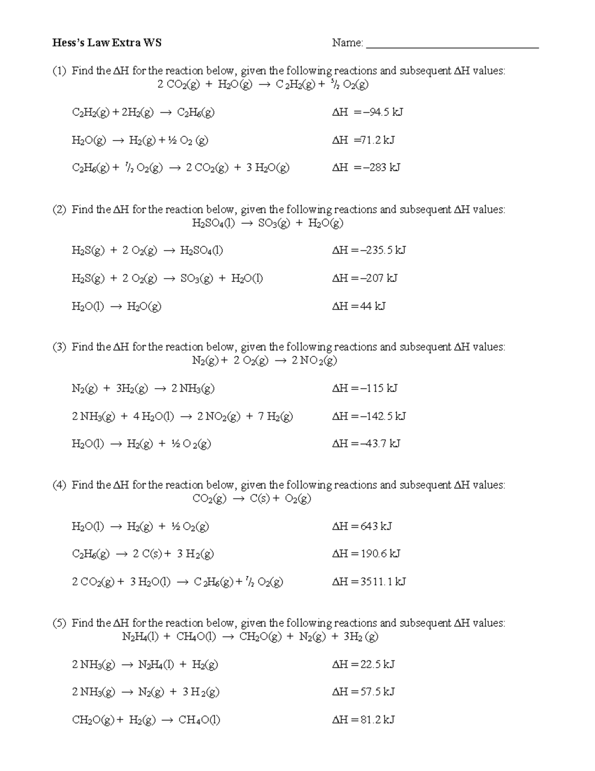Hess Law Questions - Hess’s Law Extra WS Name: (1) Find the ΔH for the ...