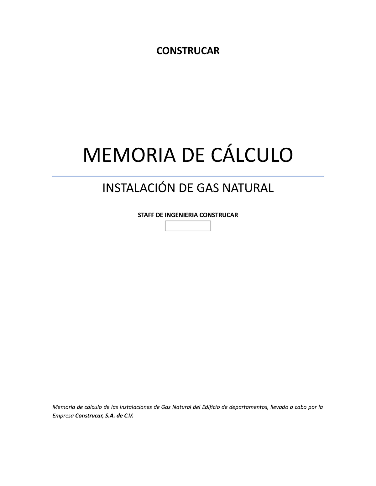 cebra cinta Bigote Memoria de Instalación de Gas Natural - CONSTRUCAR MEMORIA DE CÁLCULO  INSTALACIÓN DE GAS NATURAL - Studocu