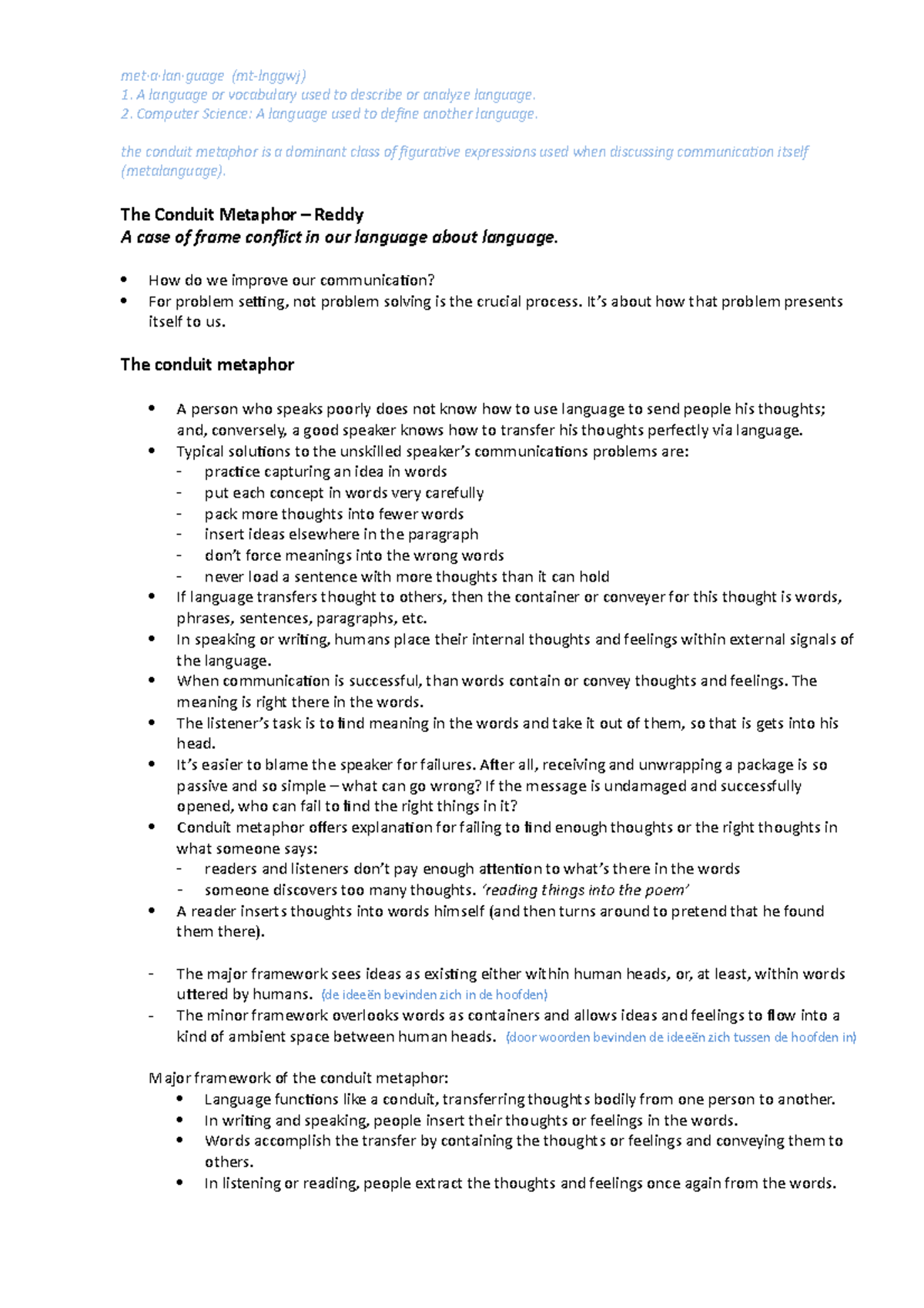 The Conduit Metaphor Reddy met·a·lan·guage (mtlnggwj) A language