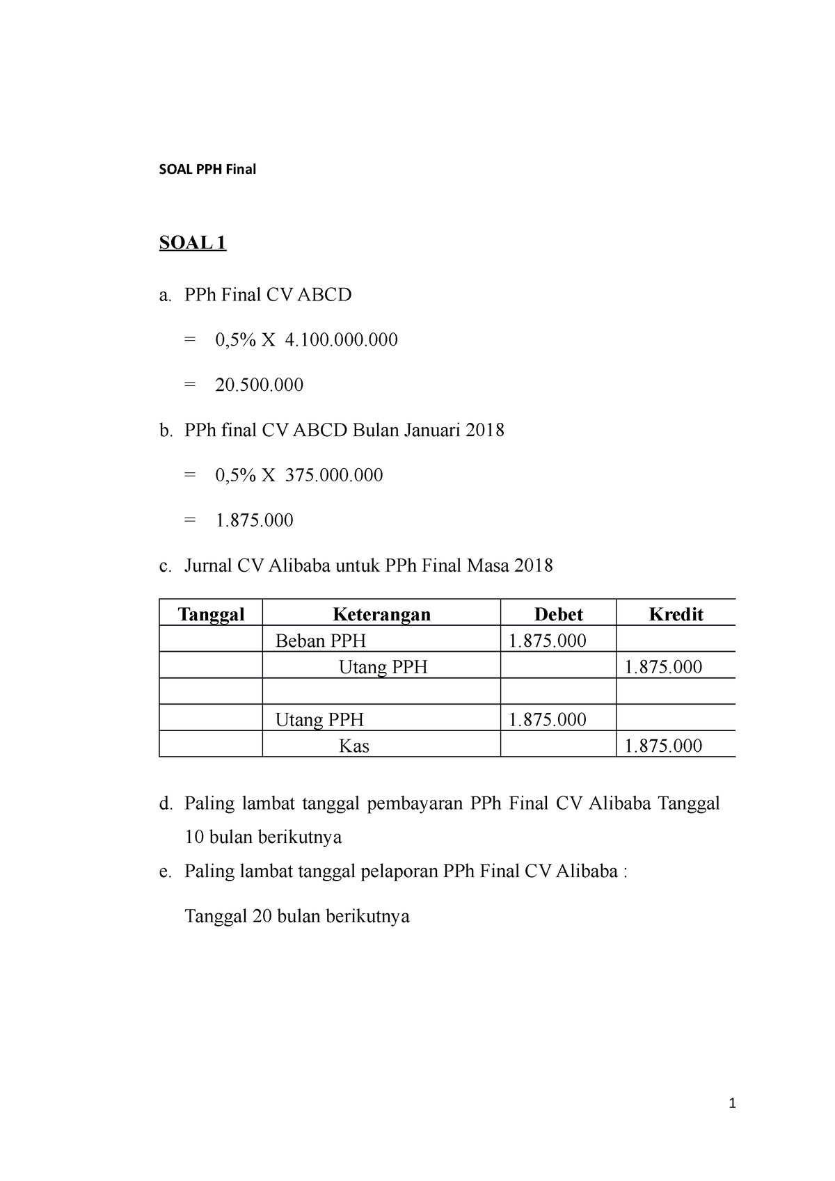 Perpajakan PPh Final - SOAL PPH Final SOAL 1 A. PPh Final CV ABCD = 0,5 ...