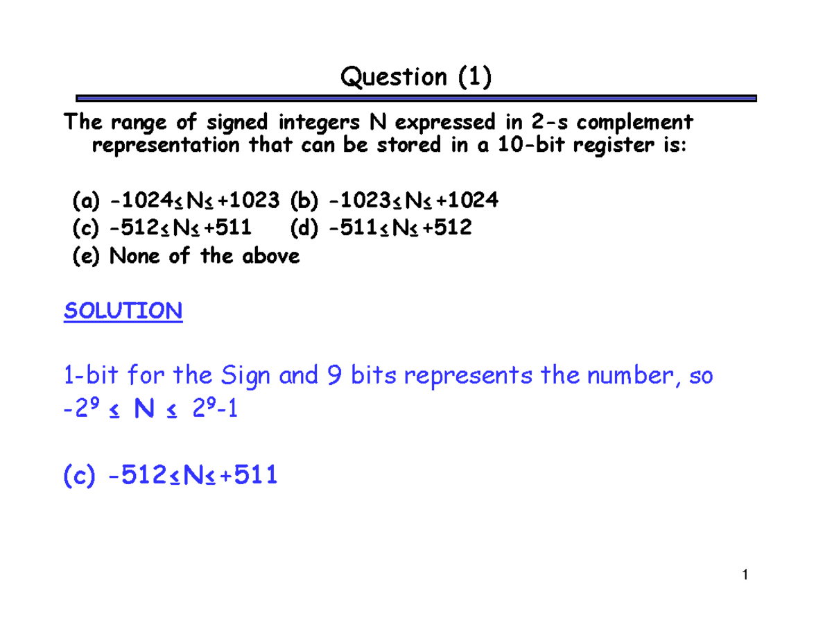 Midterm 2010, questions and answers - Question (1) The range of signed ...