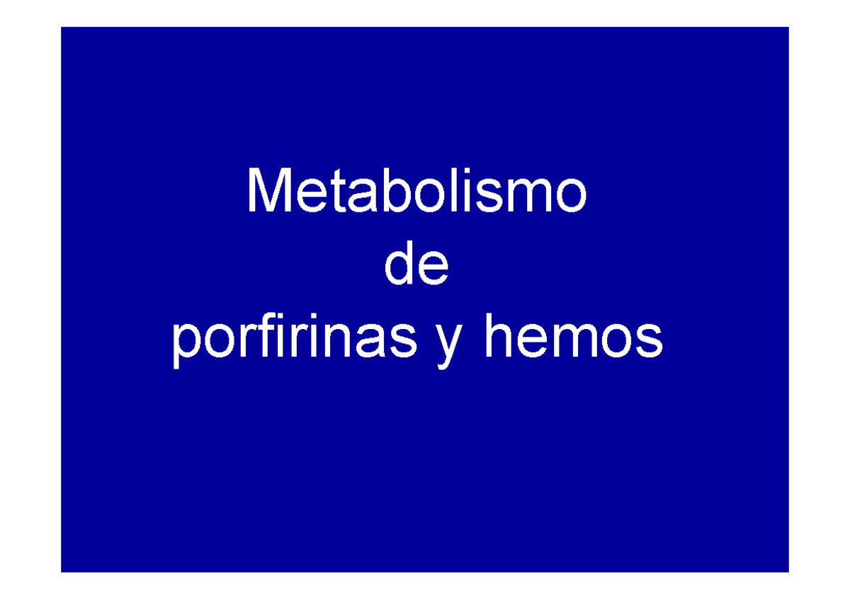 Porfirinas - Metabolismo De Porfirinas Y Hemos SÌntesis De Hemo ...