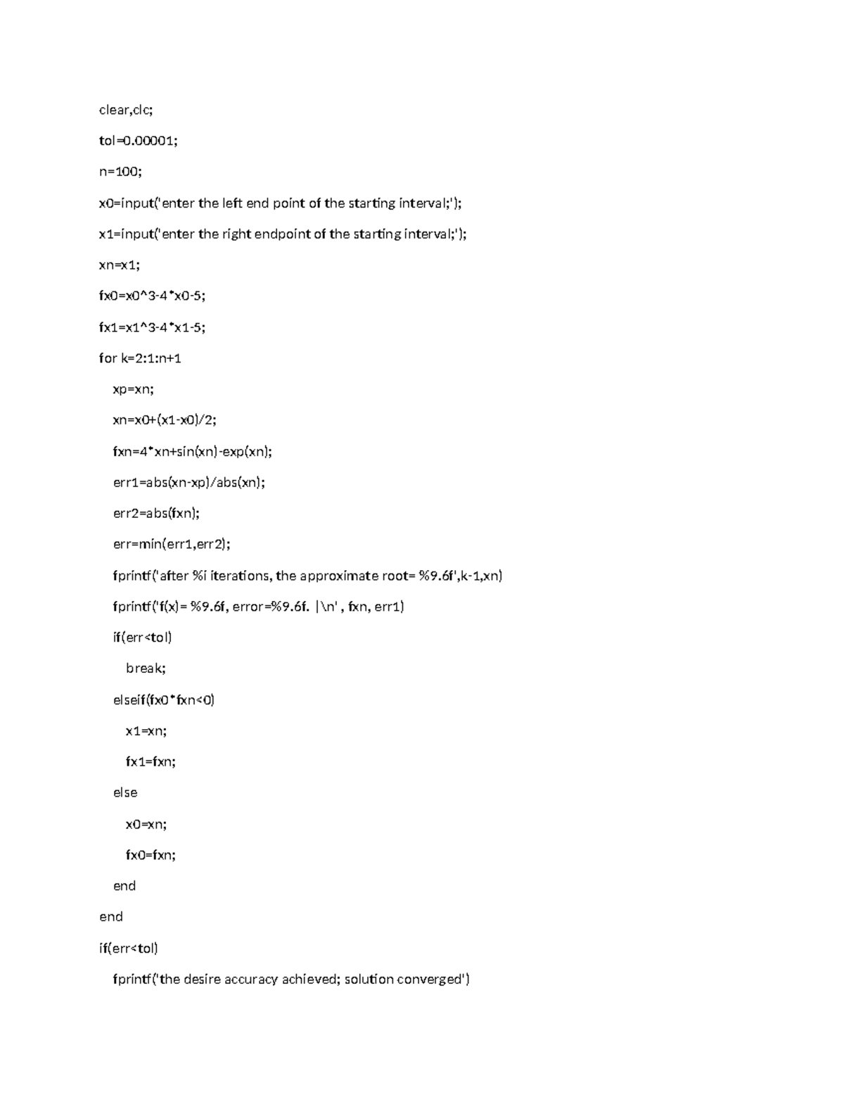 We-4 Idiot - MATLAB code - clear,clc; tol=0; n=100; x0=input('enter the ...
