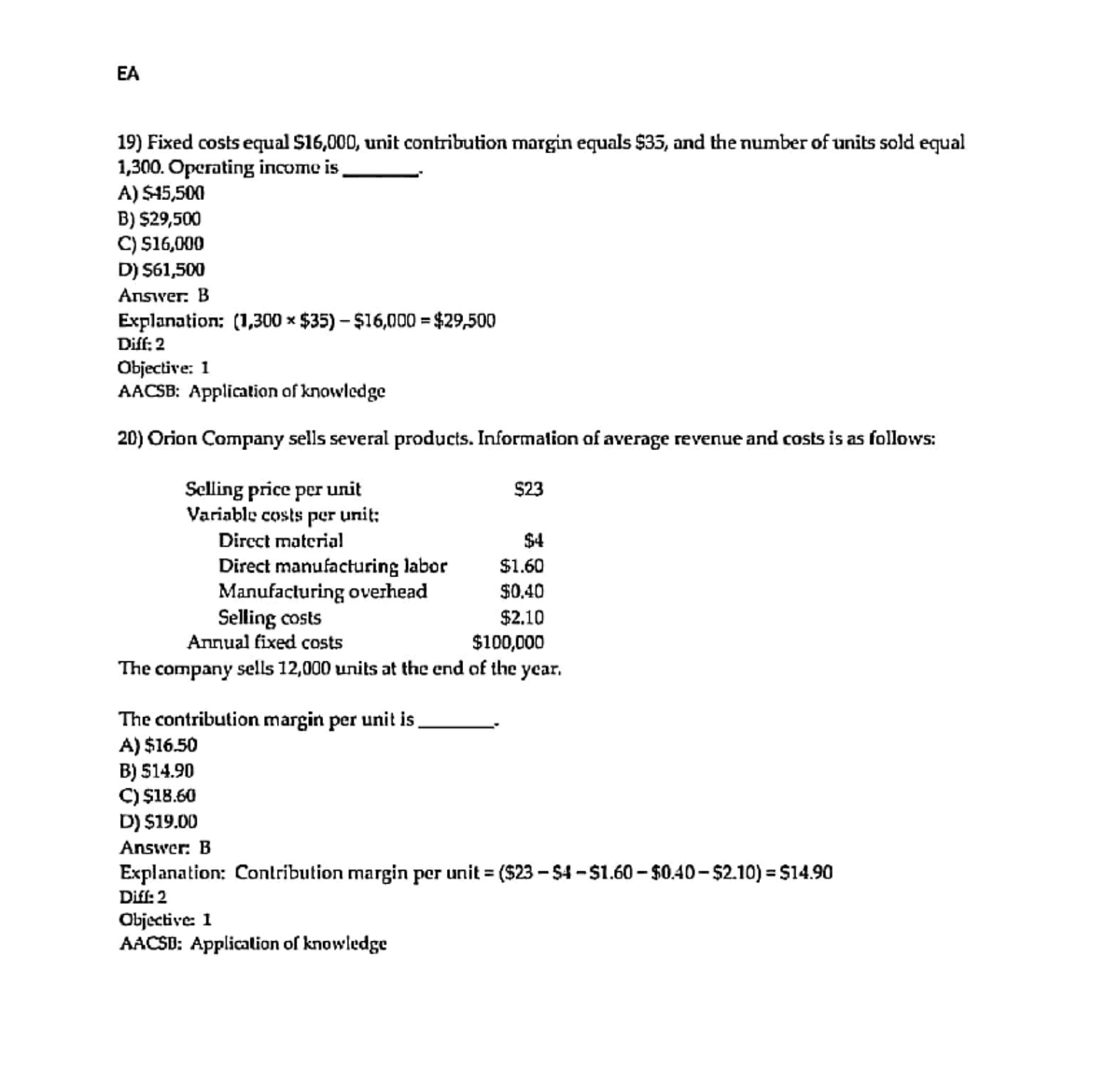 ACC977 QUIZ 300 - Dhhdhdd - EA 19) Fixed costs equal unit contribution ...