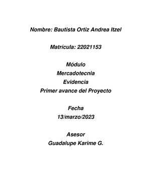 Primer avance del proyecto - Nombre: Bautista Ortiz Andrea Itzel Matrícula:  22021153 Módulo - Studocu