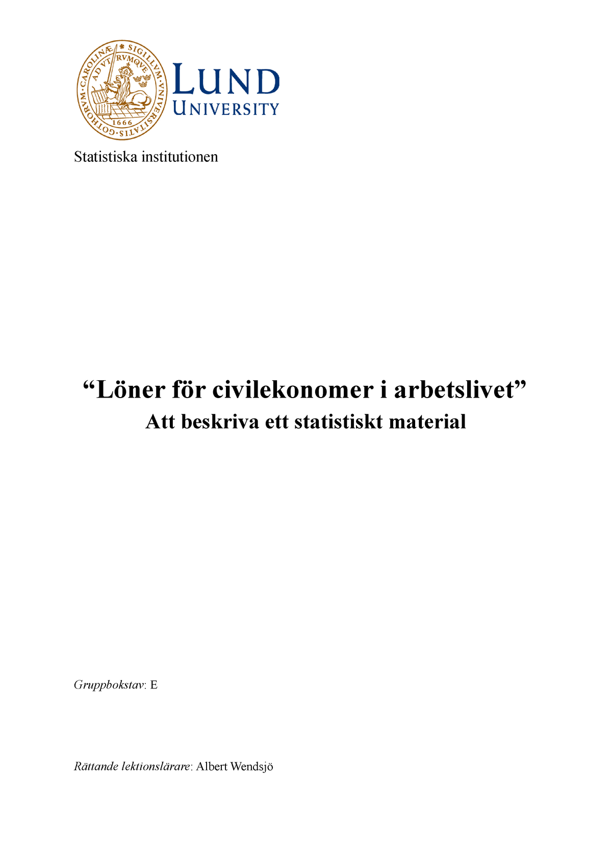 Laborationsuppgift 1 - Att Beskriva Ett Statistiskt Material (STAA31 ...