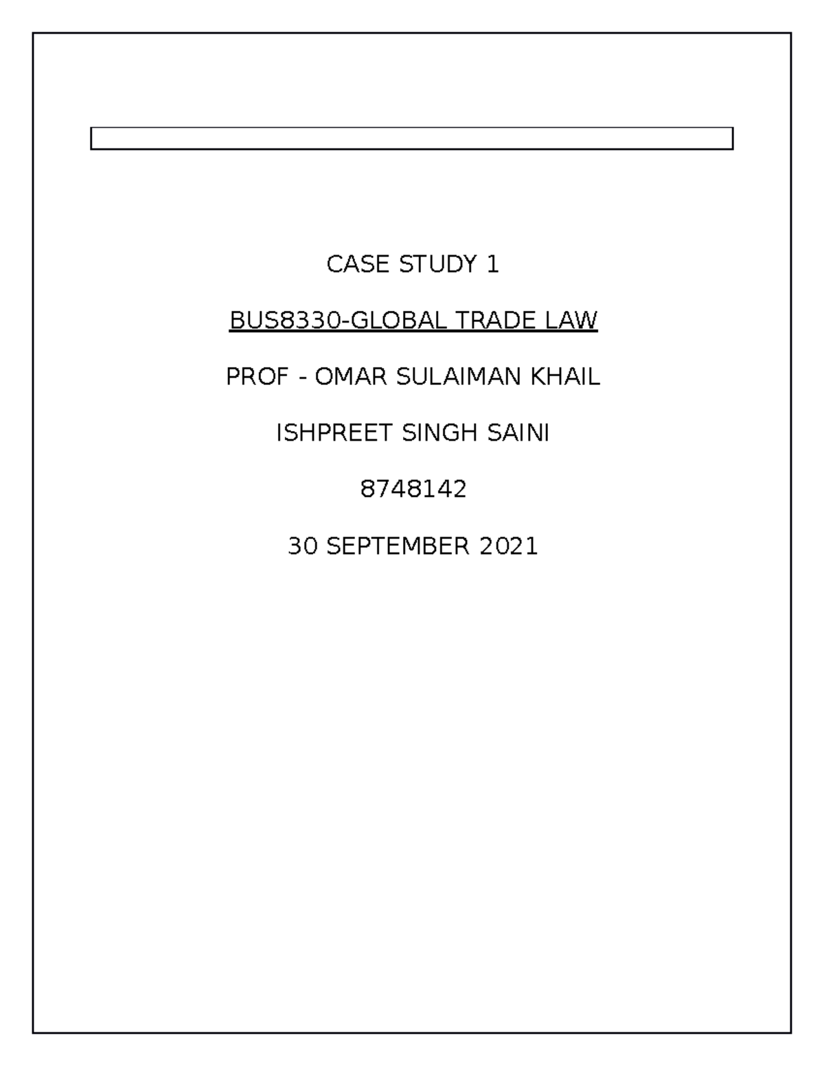 Week 4 Case Study CASE STUDY 1 BUS8330 GLOBAL TRADE LAW PROF OMAR 