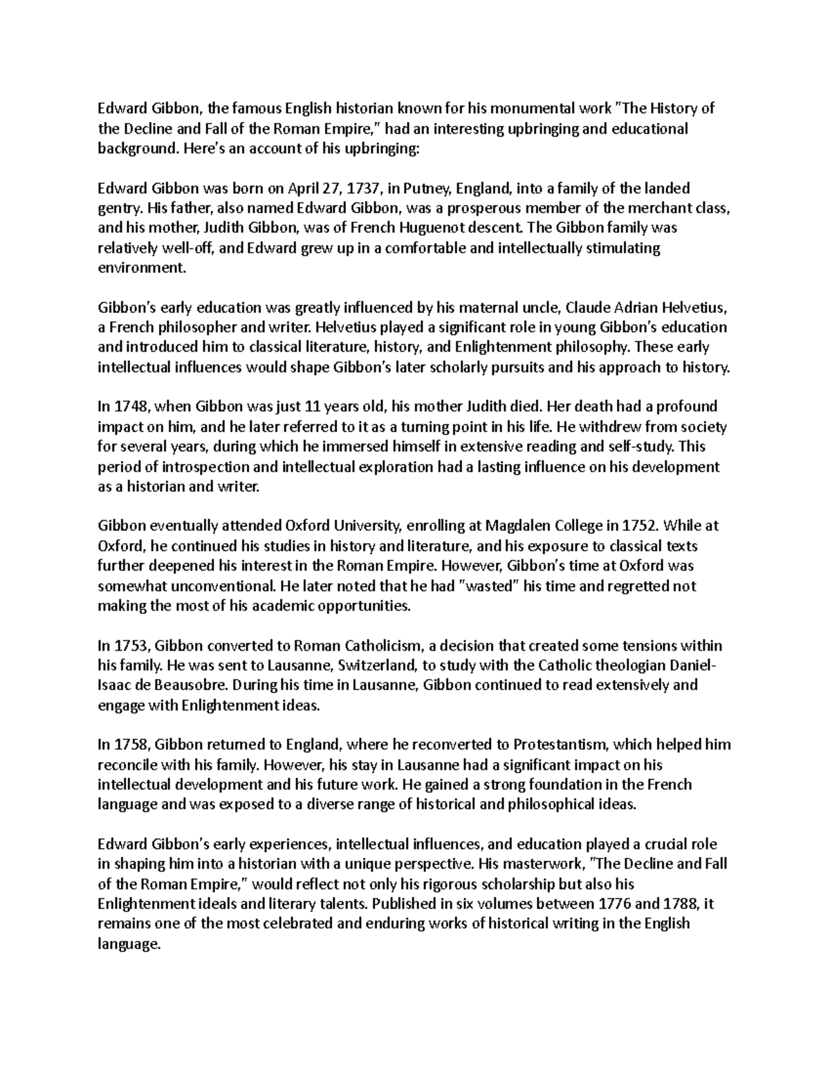 Edward Gibbon upbringing Edward Gibbon, the famous English historian known for his