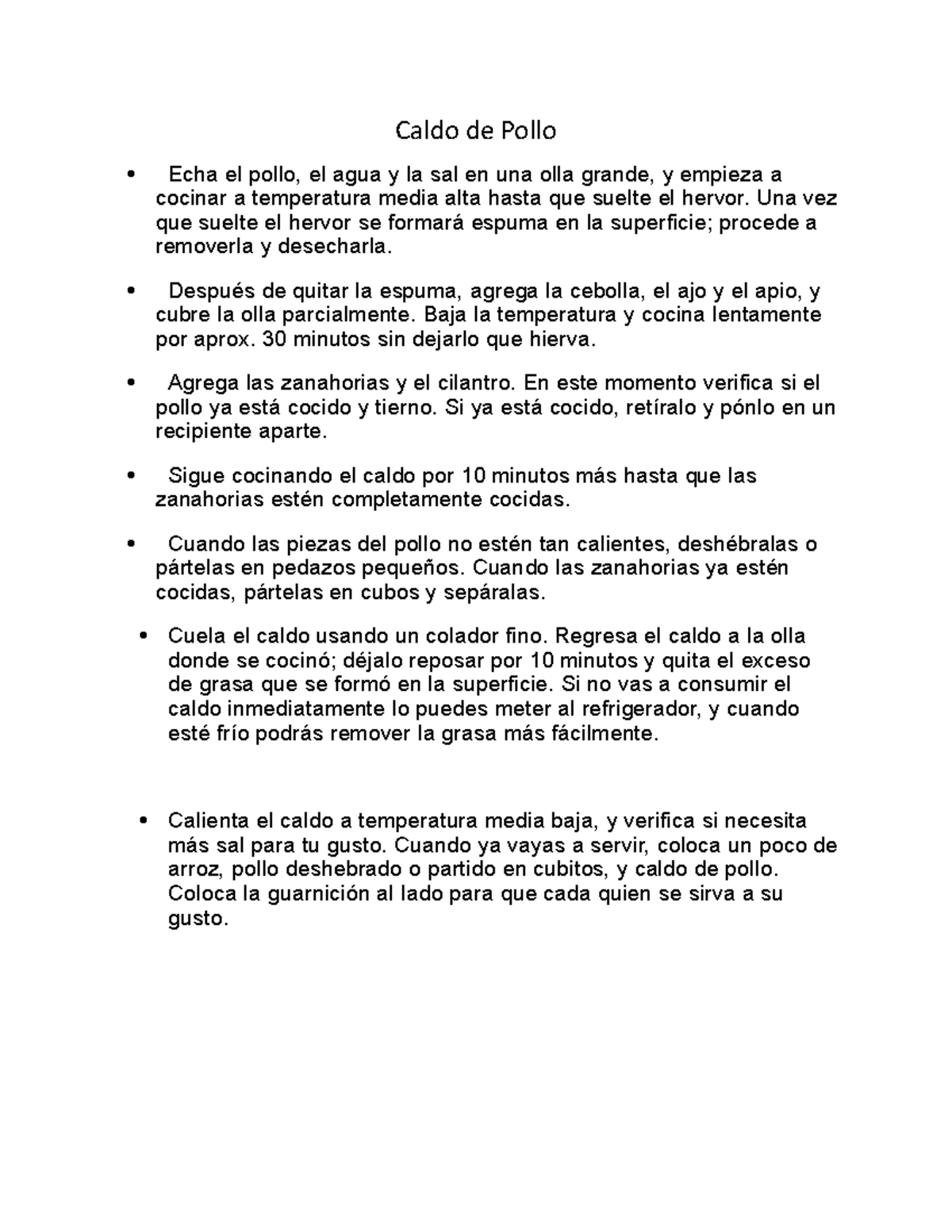 Caldo de Pollo Caldo de Pollo Echa el pollo, el agua y la sal en una
