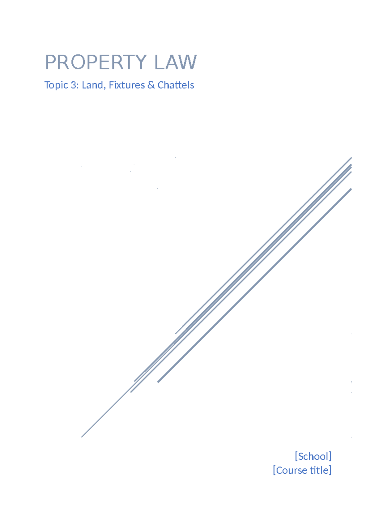 Property law W3 notes PROPERTY LAW Topic 3 Land, Fixtures & Chattels