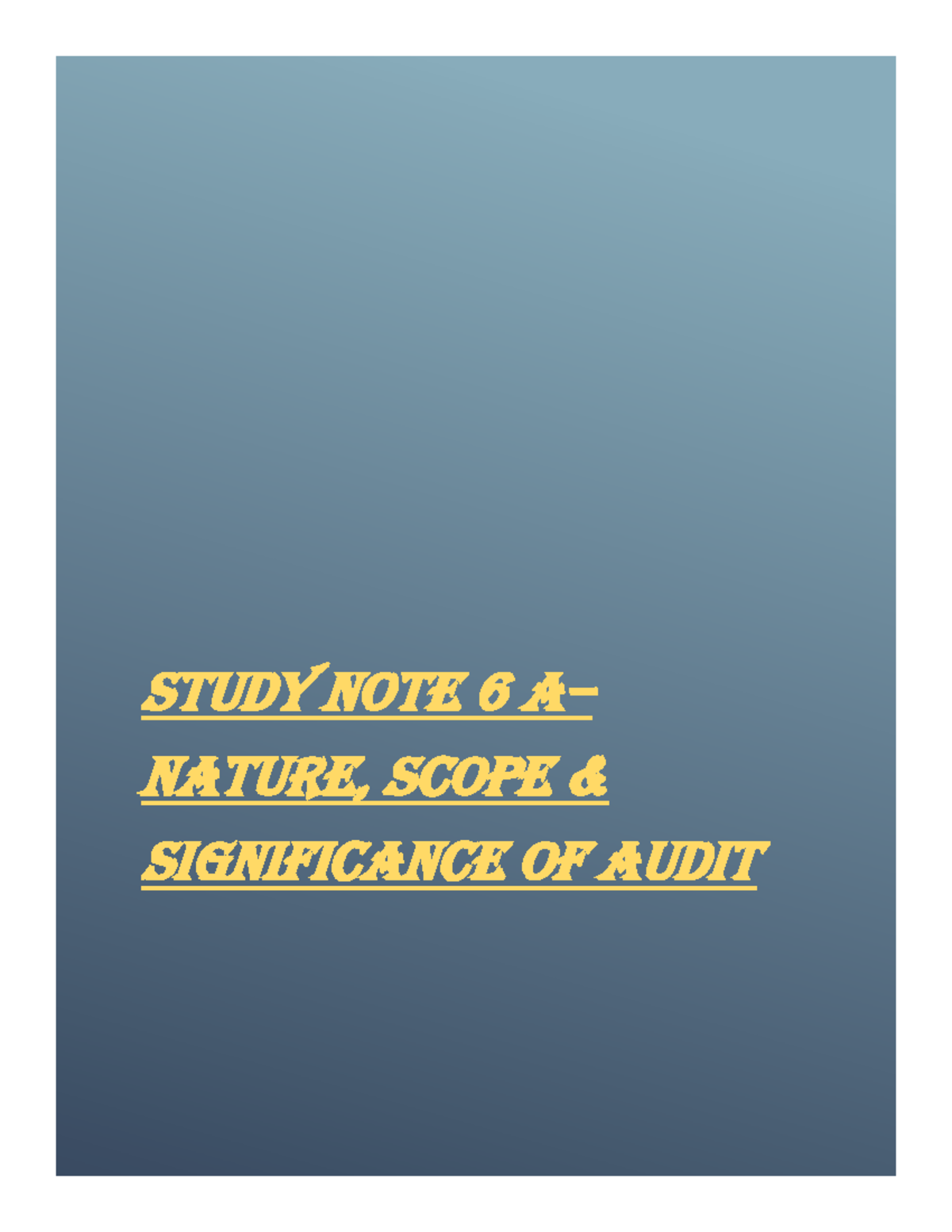 Audit Basics - Study Note 6 A– Nature, scope & significance of audit In ...