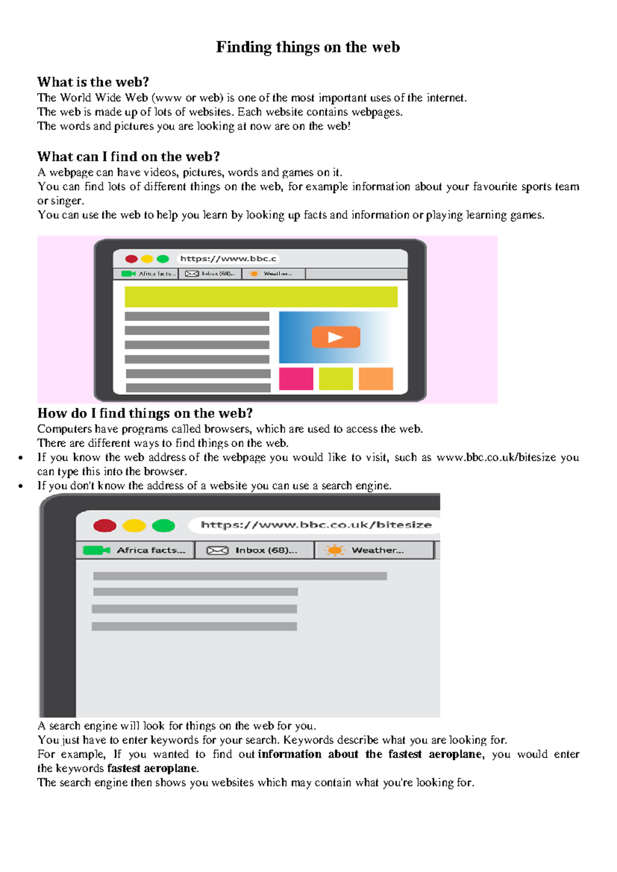 Finding things on the web - The web is made up of lots of websites ...