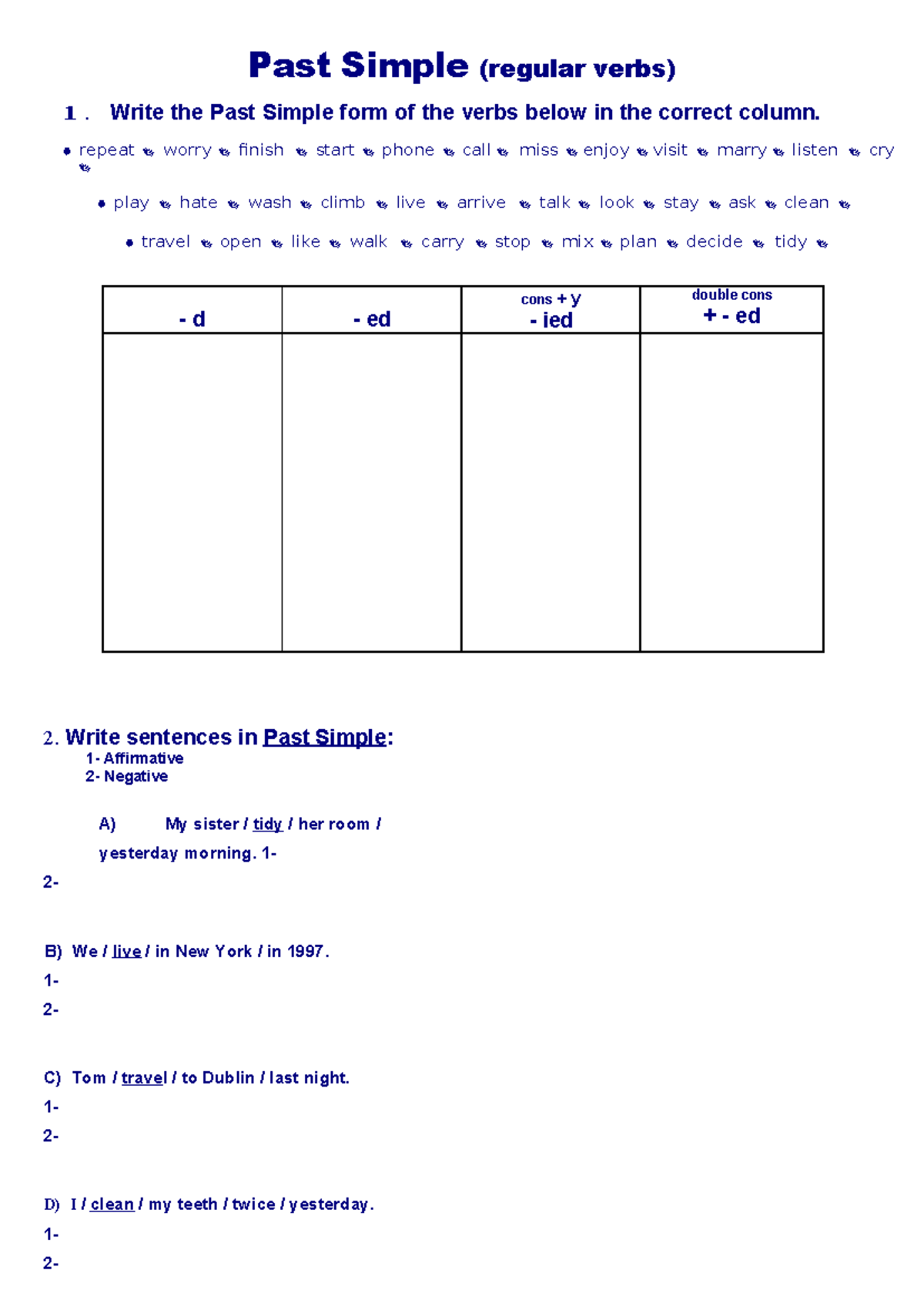 Past Simple regulars workshop. - Past Simple (regular verbs) 1. Write ...