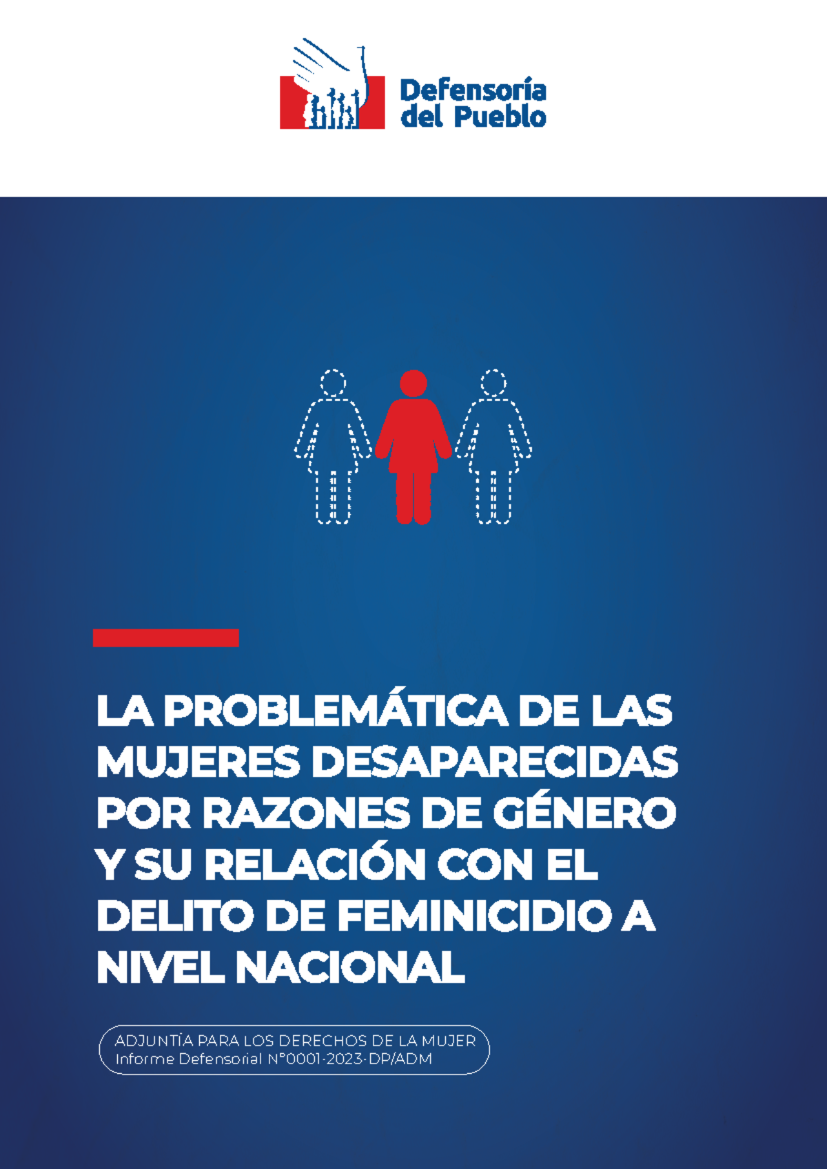 Informe Defensorial N 0001 DP Desaparecidas Feminicidios - LA ...