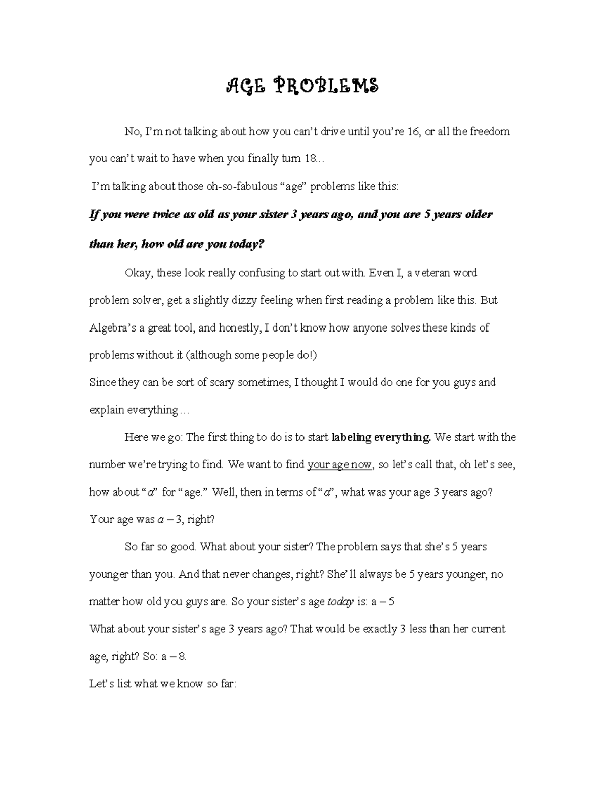 Age problems AGE PROBLEMS No, I’m not talking about how you can’t