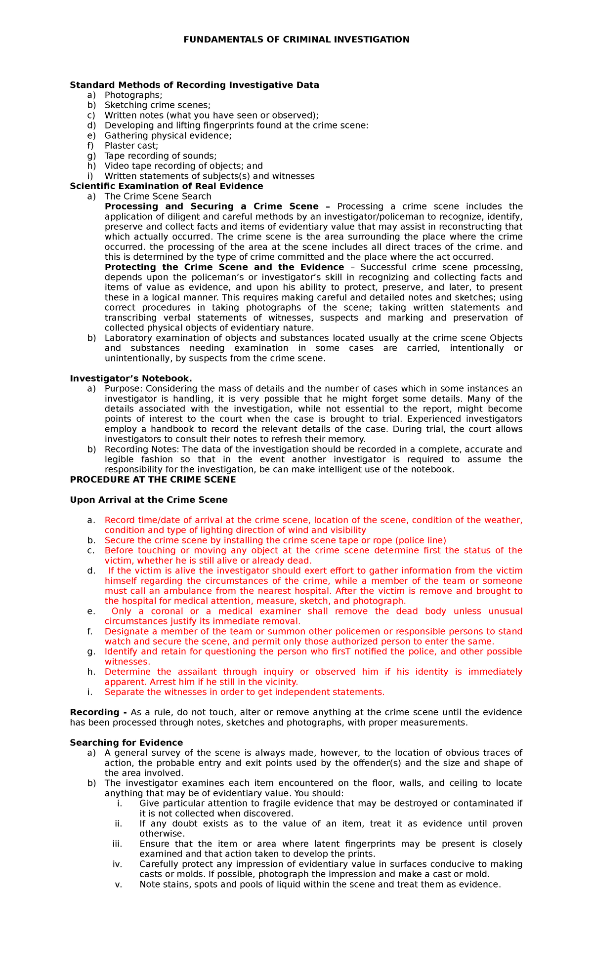 Criminal justice Standard Methods of Recording Investigative Data a) Photographs; b) Sketching