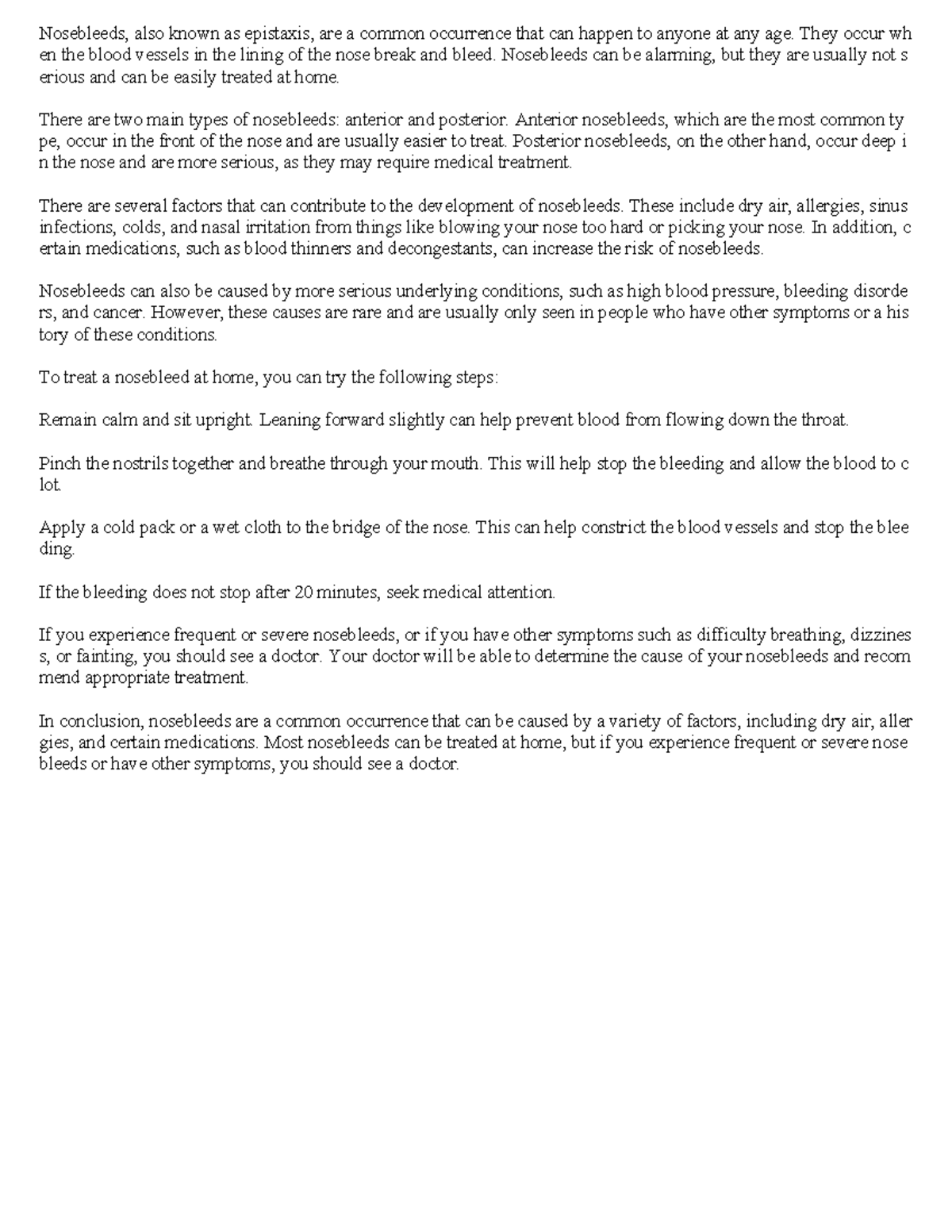 Nose bleeds summaries Nosebleeds, also known as epistaxis, are a