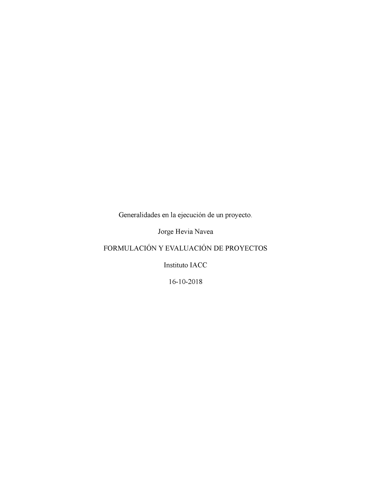 432004 003 Tarea 8 Formulacion Y Evaluacion De Proyecto Generalidades En La Ejecución De Un 8214