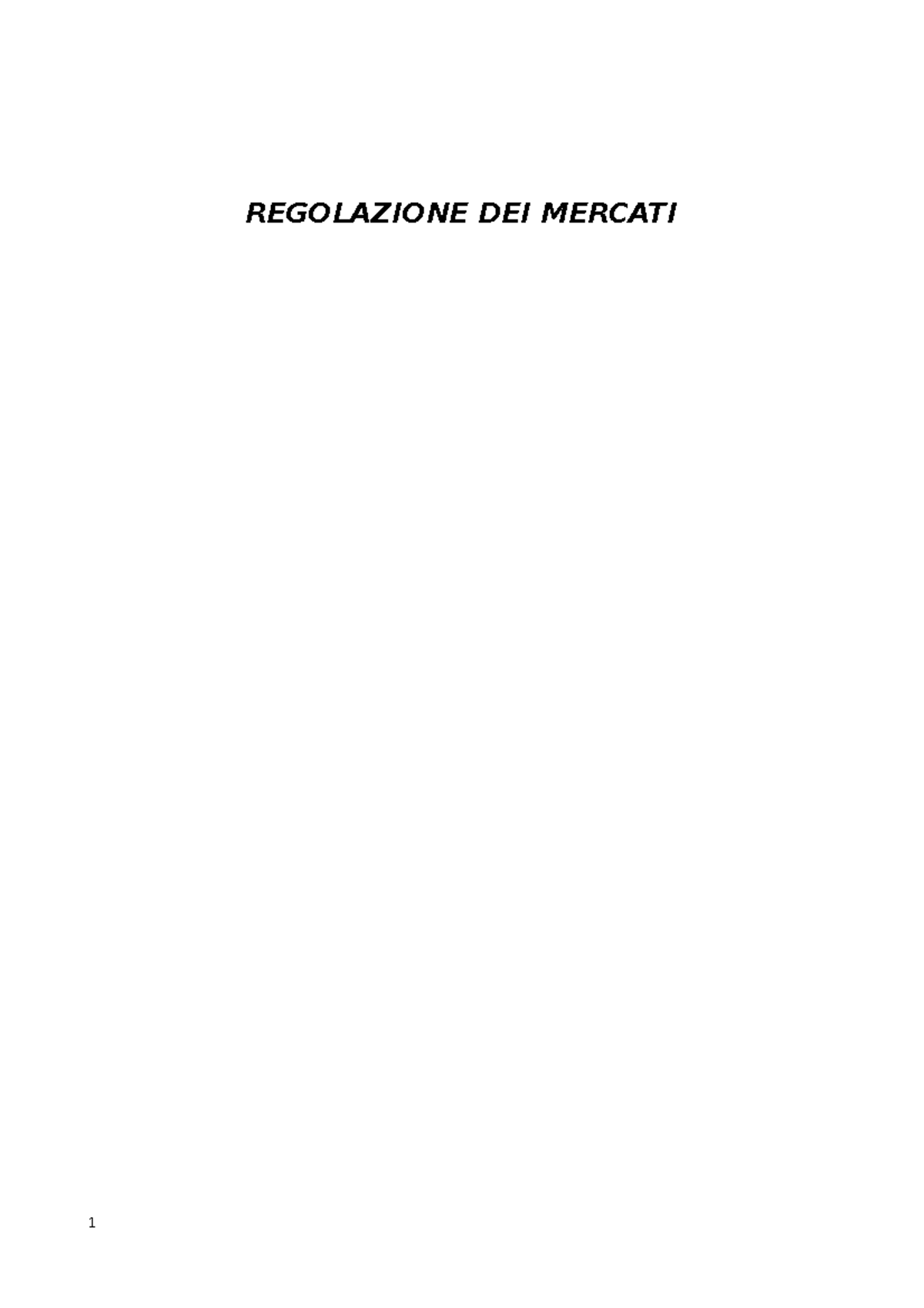 Regolazione Dei Mercati - REGOLAZIONE DEI MERCATI INDICE 1° PARTE La ...