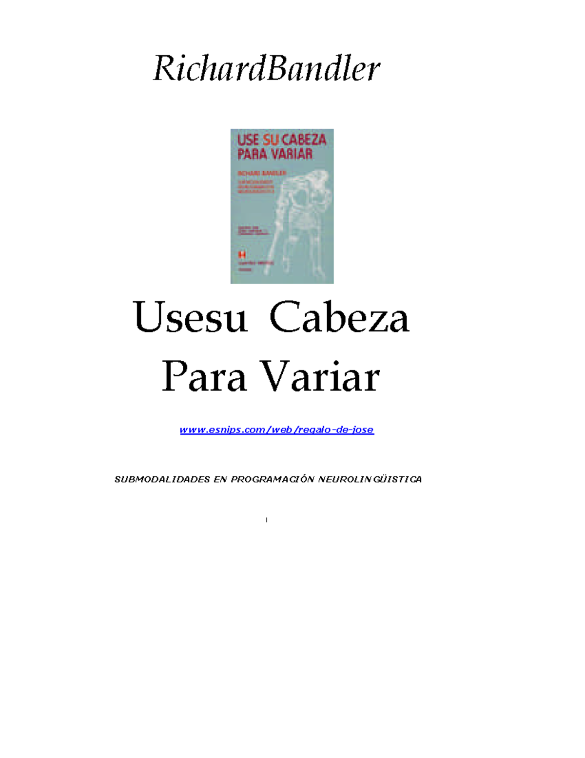 use-su-cabeza-de-vez-en-cuando-richardbandler-usesu-cabeza-para