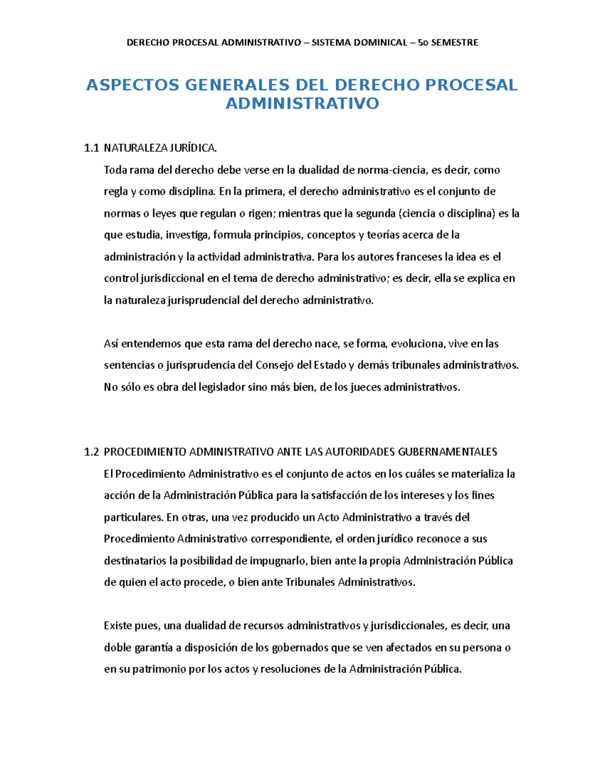 ASPECTOS GENERALES DEL DERECHO PROCESAL ADMINISTRATIVO DERECHO PROCESAL ADMINISTRATIVO SISTEMA