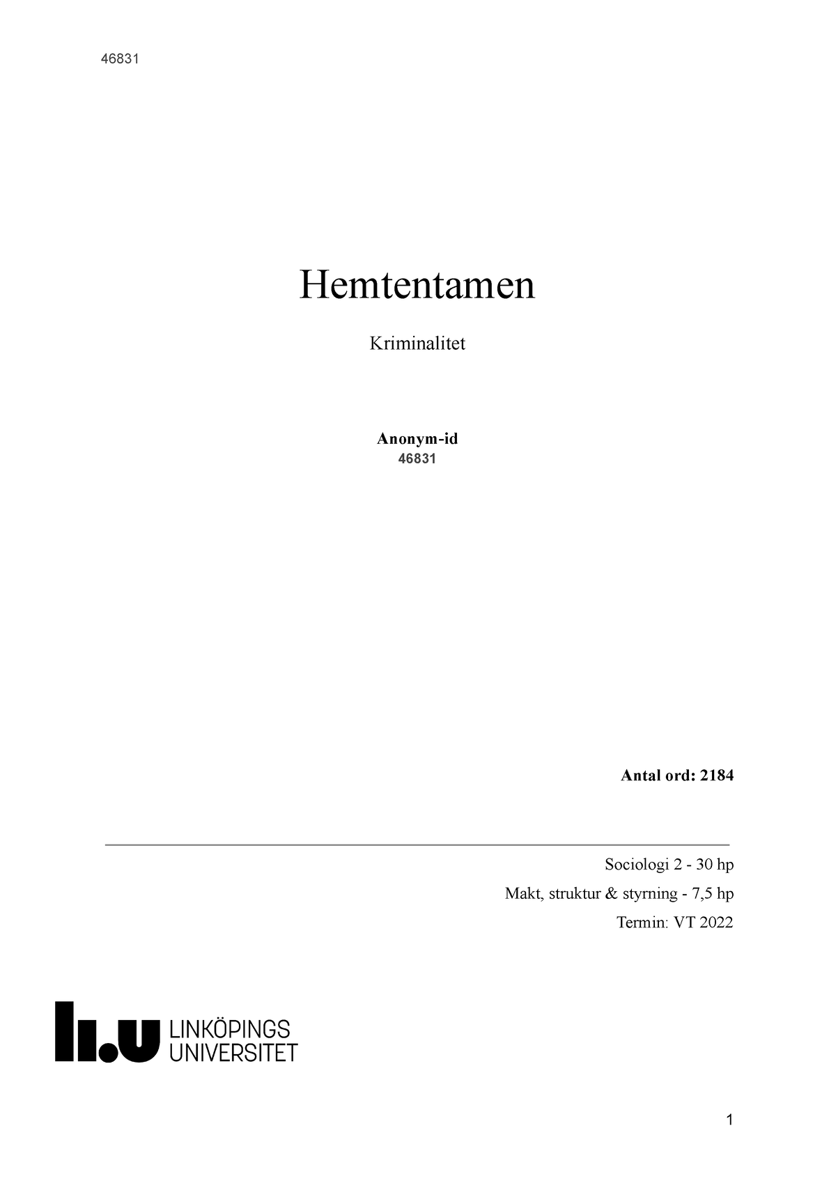 Hemtentamen - Kriminalitet - Hemtentamen Kriminalitet Anonym-id 46831 ...