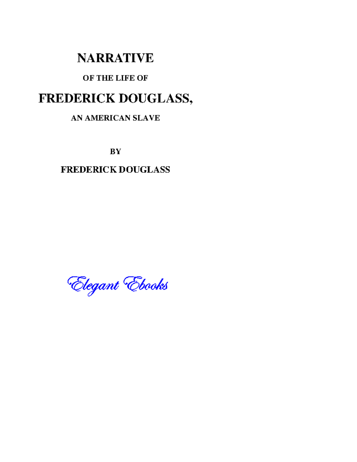 Narrative of the Life of Frederick Douglass - NARRATIVE OF THE LIFE OF