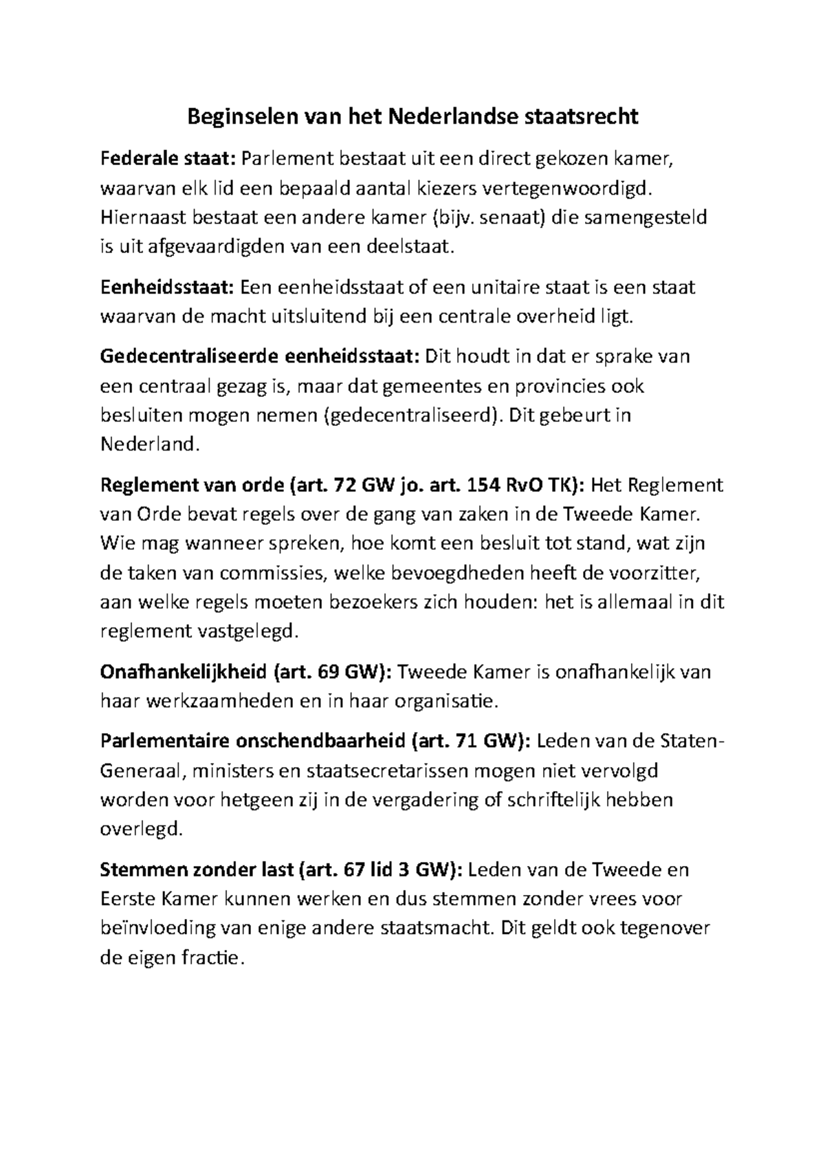 Beginselen van het Nederlandse staatsrecht Hiernaast bestaat een andere kamer (bijv. senaat Beginselen van het Nederlandse staatsrecht Hiernaast bestaat een andere kamer (bijv. senaat