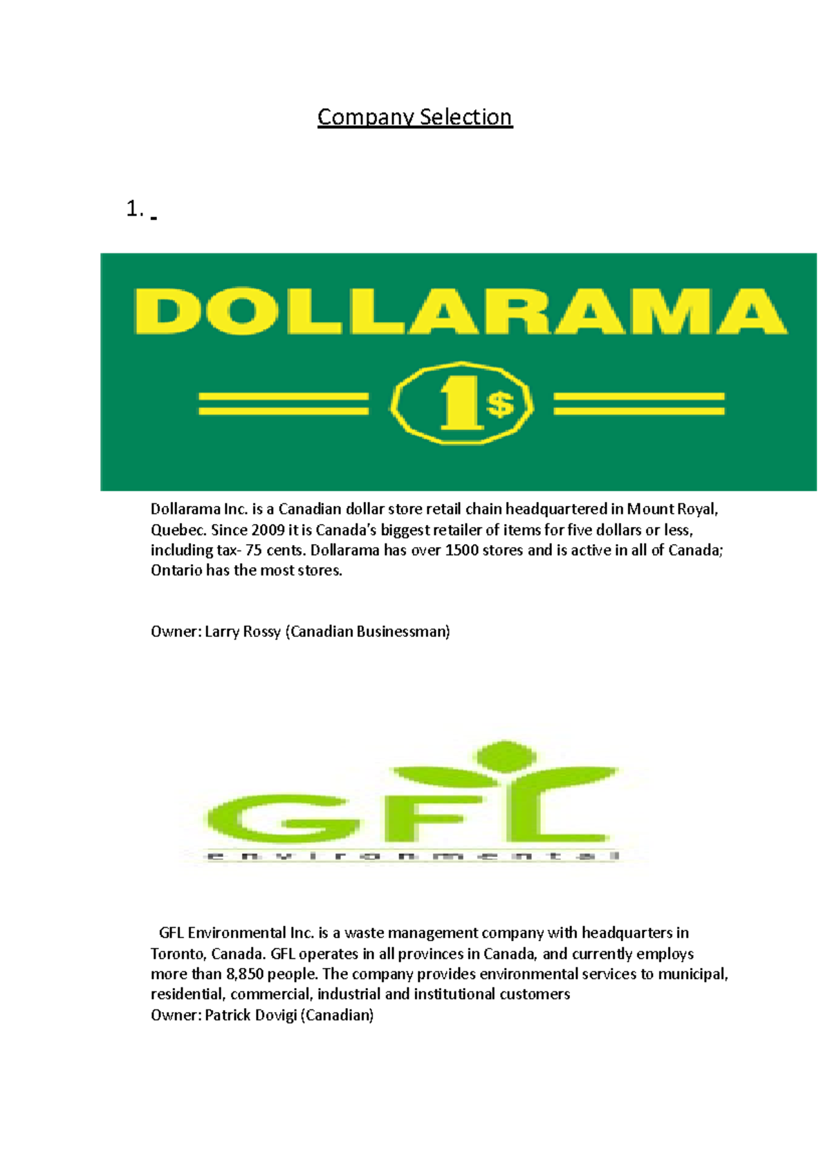 Company Selection Dollarama Inc. is a Canadian dollar store retail