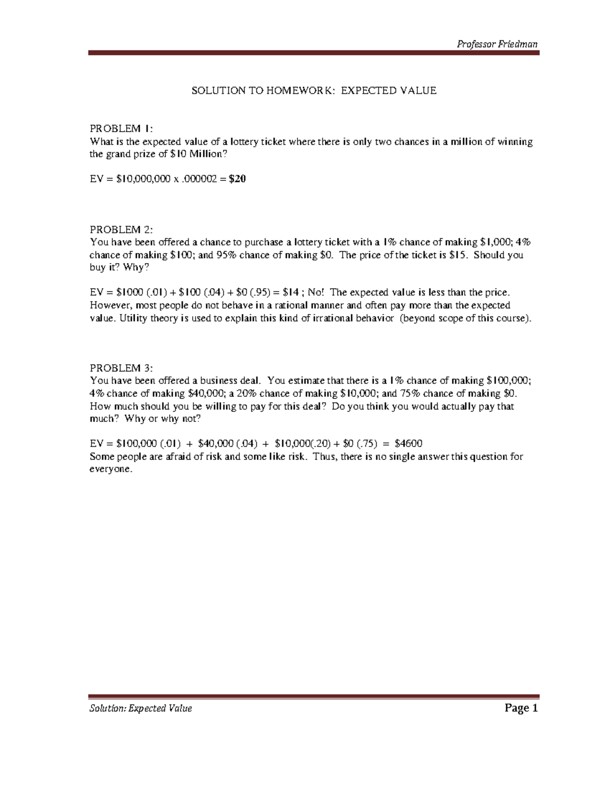 SOLUTION TO HOMEWORK: EXPECTED VALUE - 01) (.04) (.95) No! The expected ...
