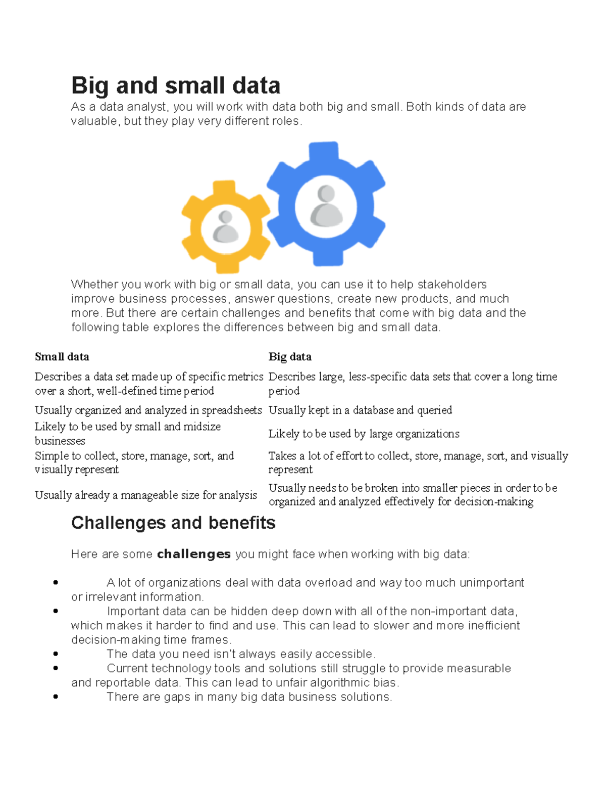 2 - very intersting - Big and small data As a data analyst, you will ...