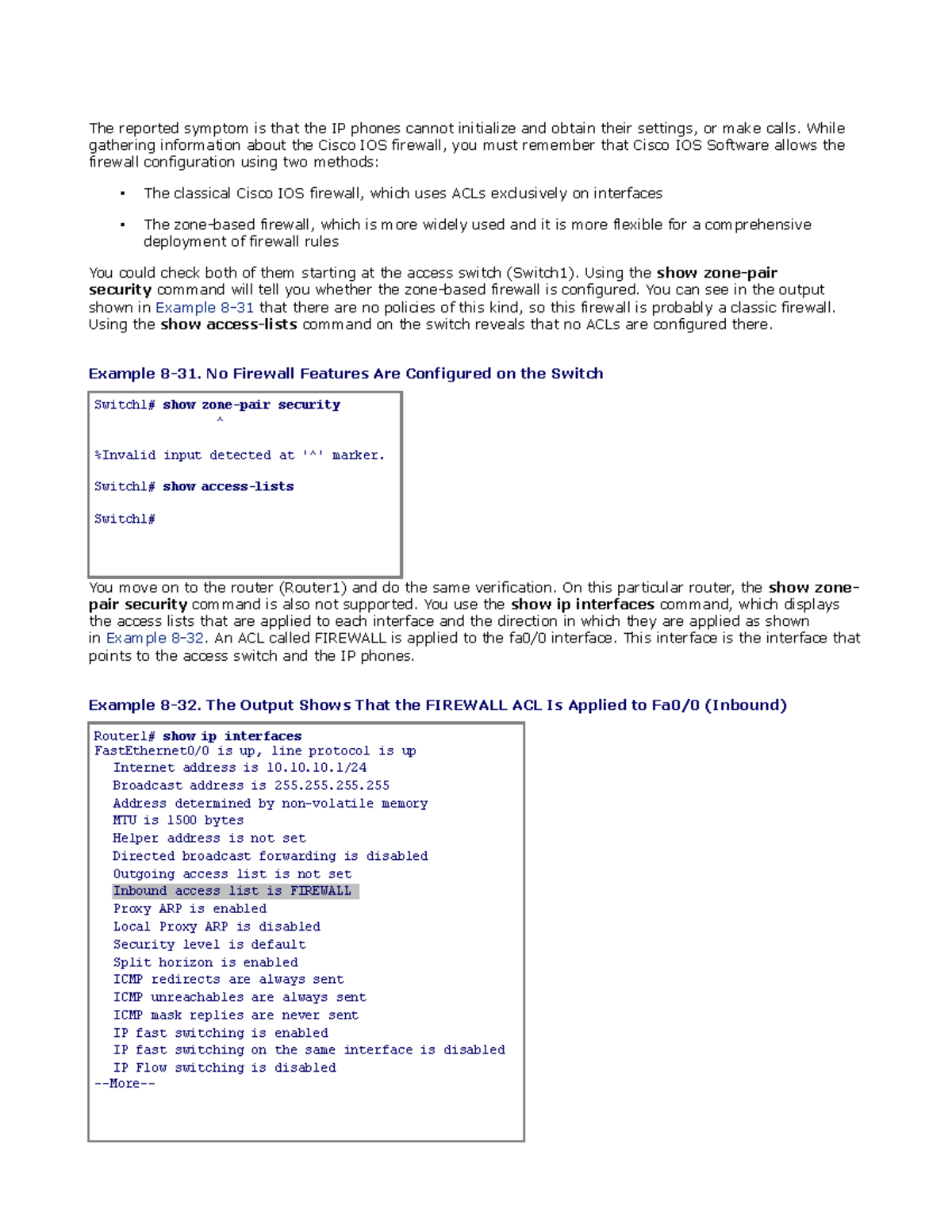Troubleshooting and Maintaining Cisco IP Network The reported symptom