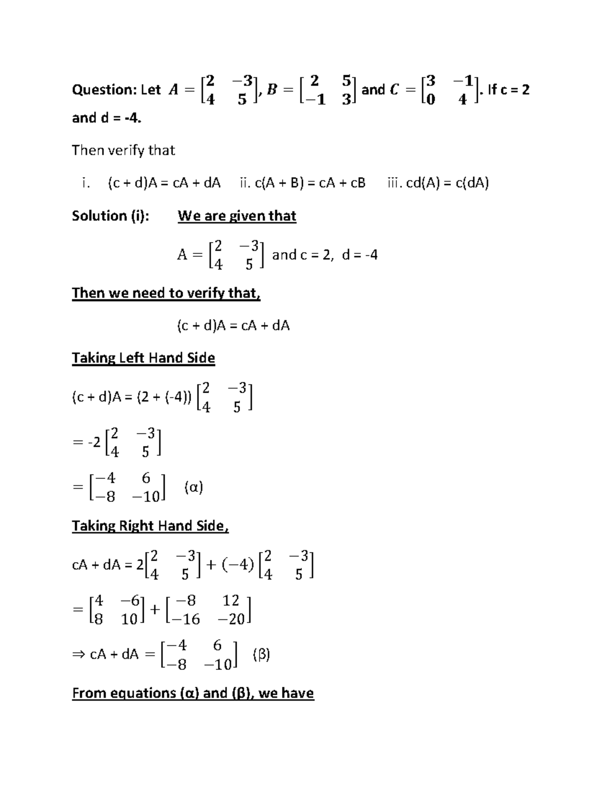 Matrices Distributive law examples Question Let 𝑨 = [𝟐 −𝟑 𝟒 𝟓 ] , 𝑩 = [ 𝟐 𝟓 −𝟏 𝟑] and 𝑪 = [𝟑