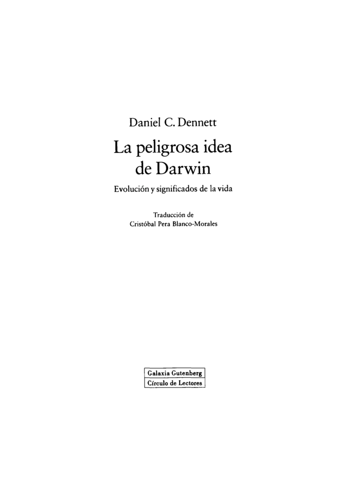 Dennett - Texto de Dennet - Daniel C. Dennett La peligrosa idea de ...