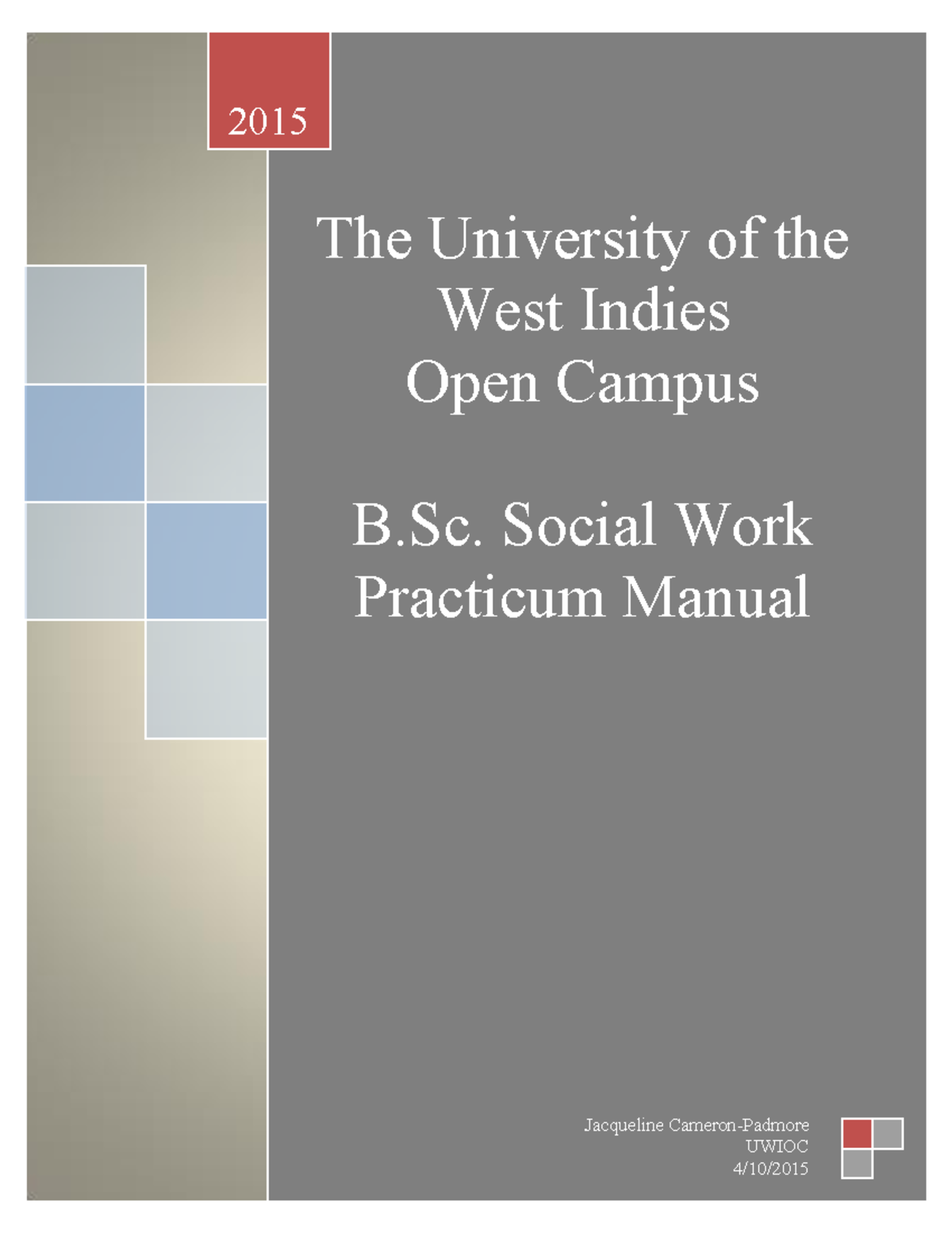 B Sc Social Work Practicum Manual April 2015 The University Of The B Sc Social Work Practicum Manual April 2015 The University Of The