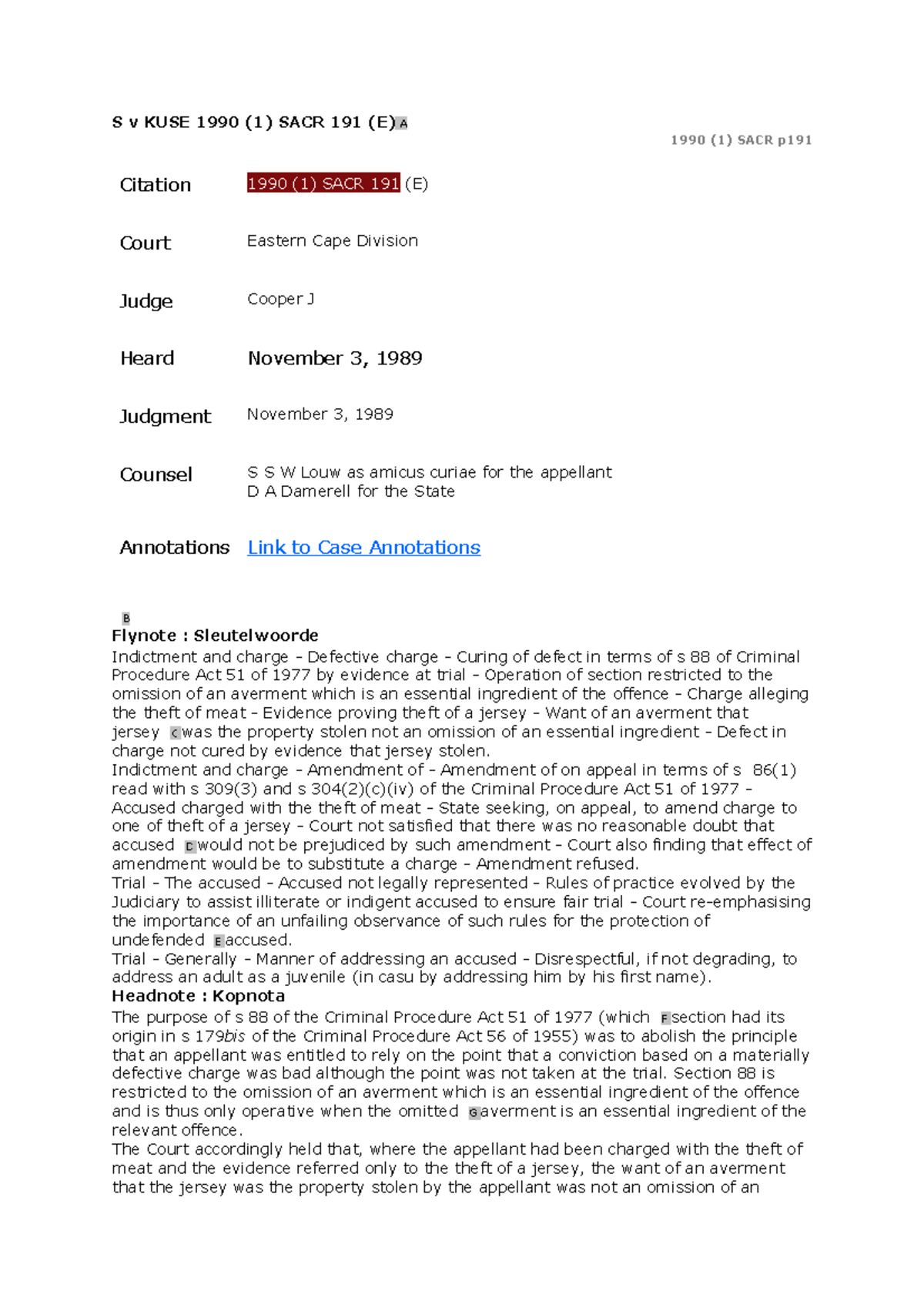 S v KUSE 1990 Case S v KUSE 1990 (1) SACR 191 (E) A 1990 (1) SACR p