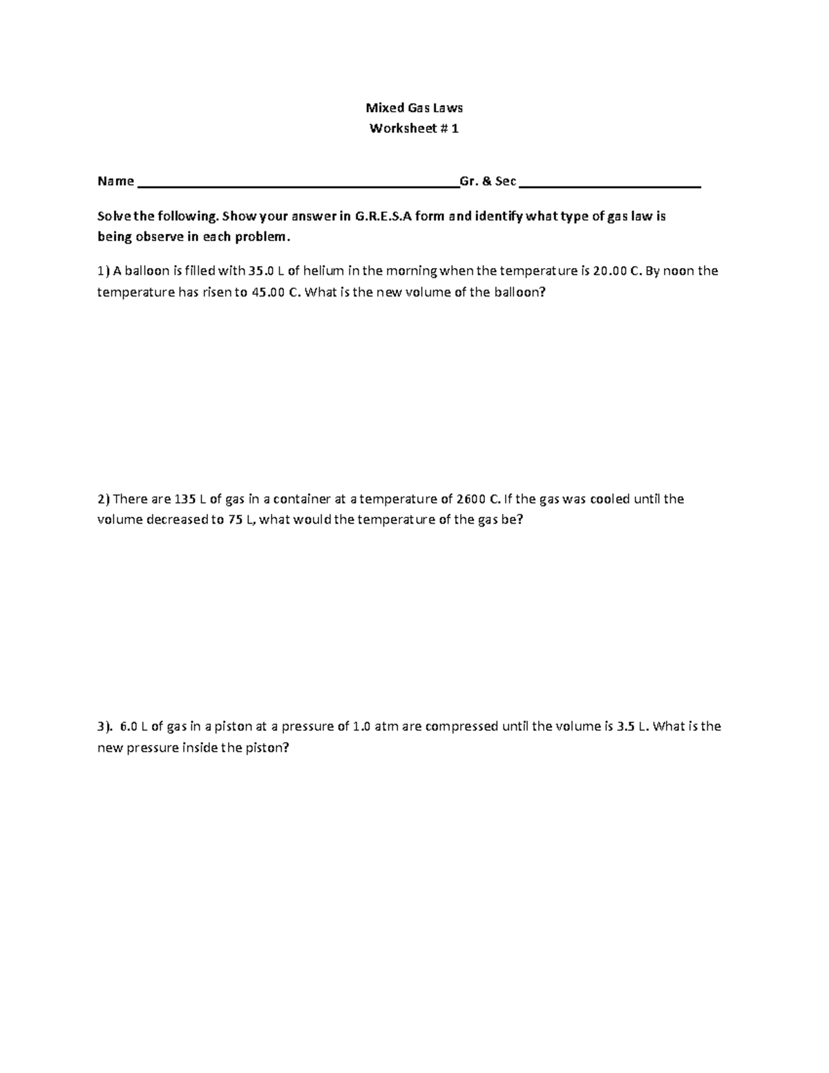 WS1Gas Laws Mixed Gas Laws Worksheet 1 Name Gr. & Sec Solve the following. Show your answer