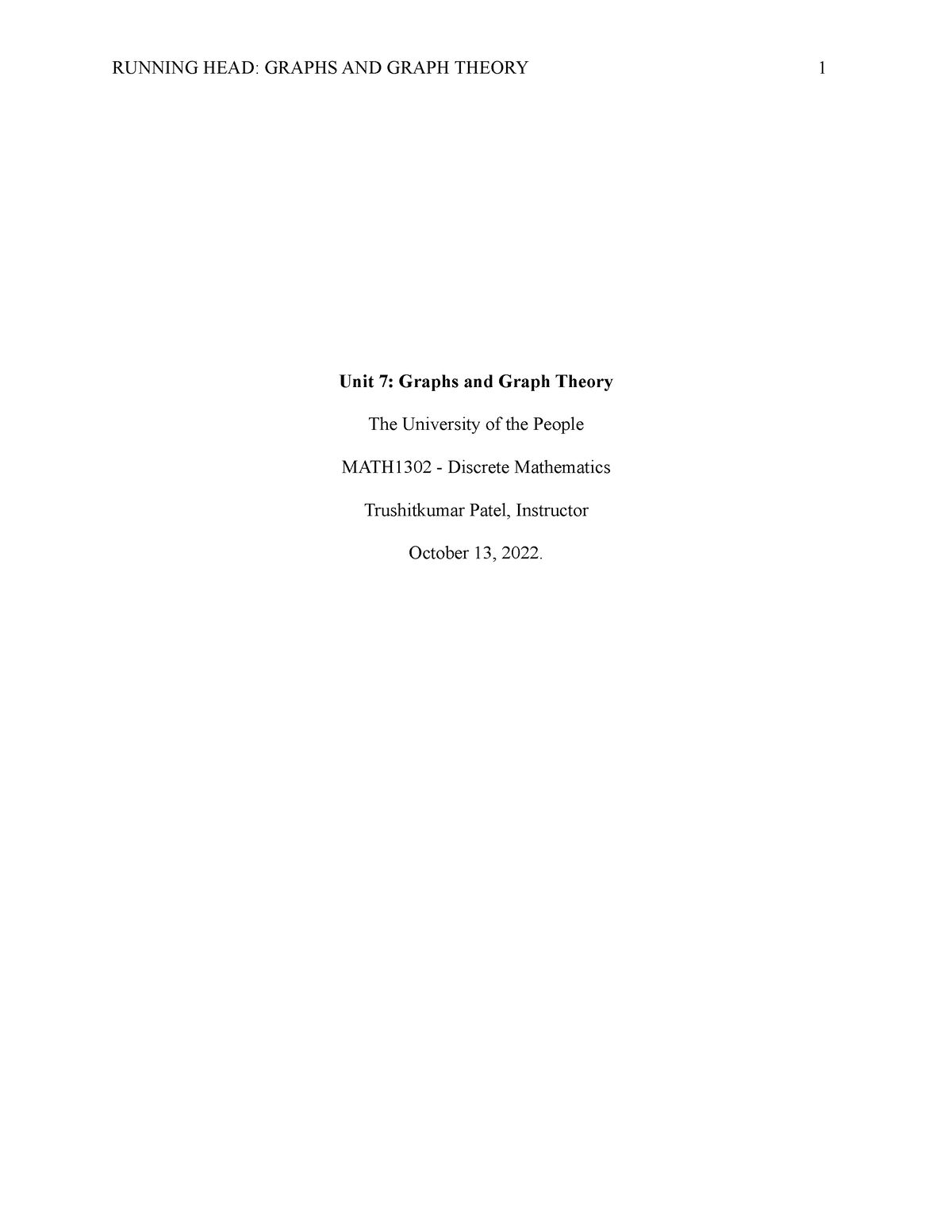 MATH1402 wa7 - good - RUNNING HEAD: GRAPHS AND GRAPH THEORY 1 Unit 7 ...