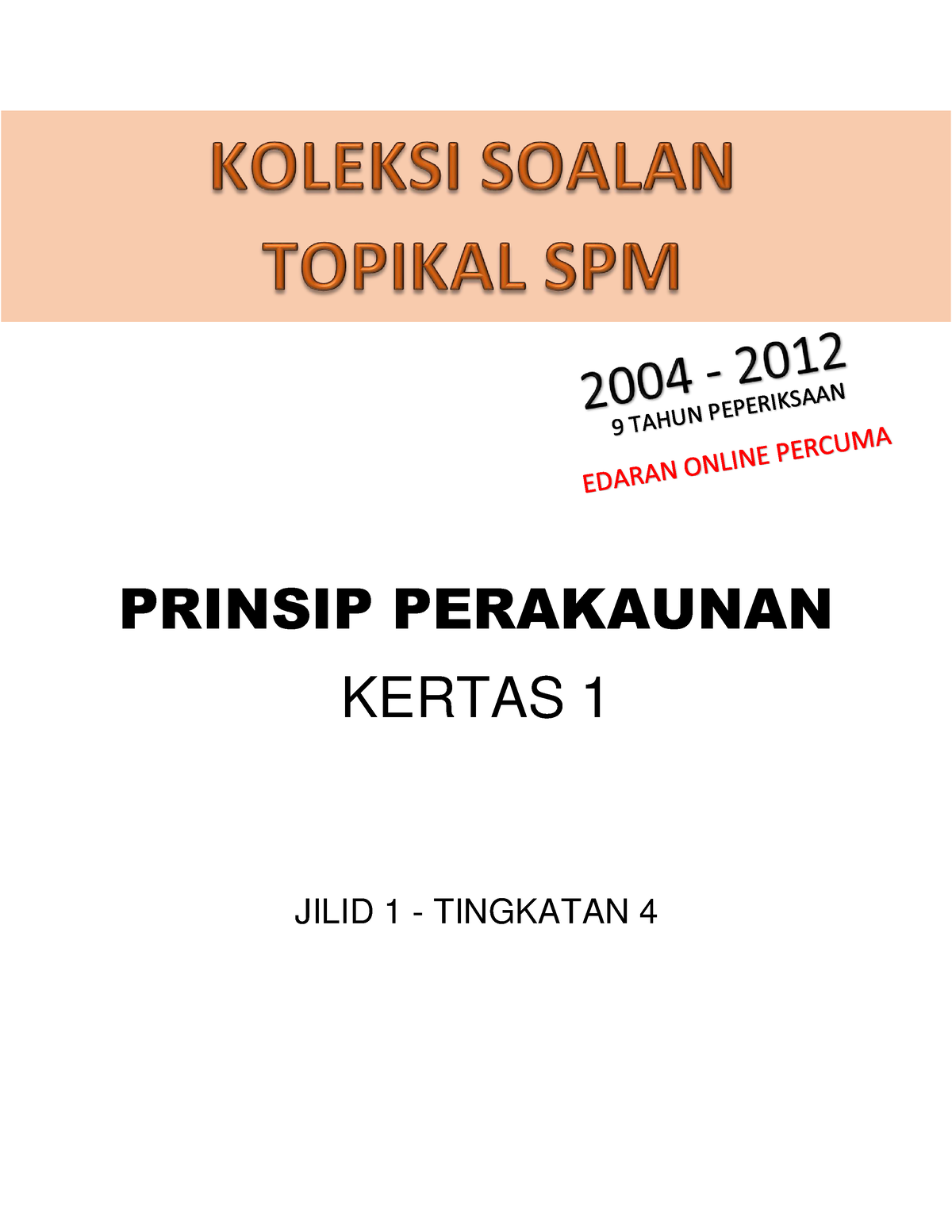 Buku Soalan Spm Sebenar Prinsip Perakaunan T4 2004 2012 - PRINSIP ...