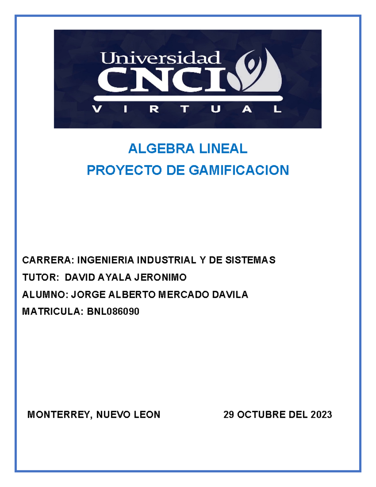 Proyecto DE Gamificacion Algebra Lineal - ALGEBRA LINEAL PROYECTO DE ...