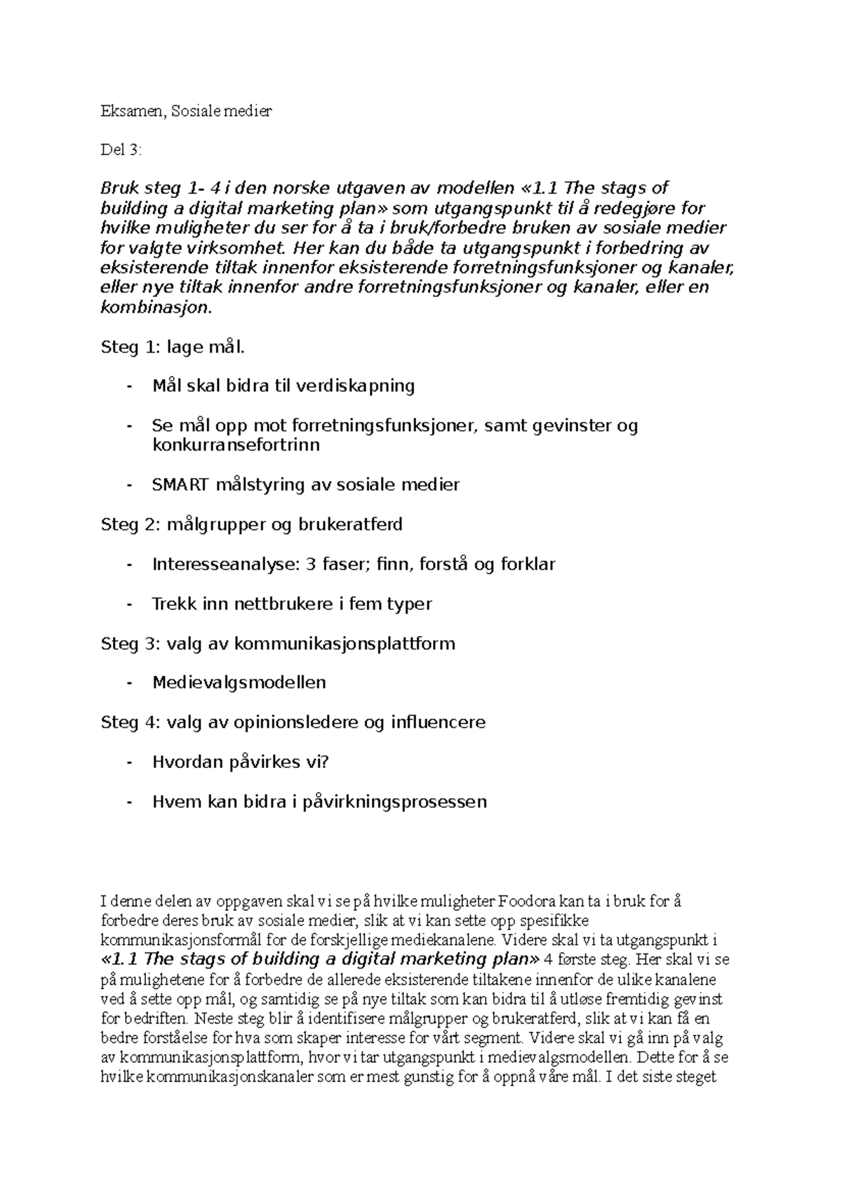 Eksamen Sosiale Medier - Eksamen, Sosiale Medier Del 3: Bruk Steg 1- 4 ...