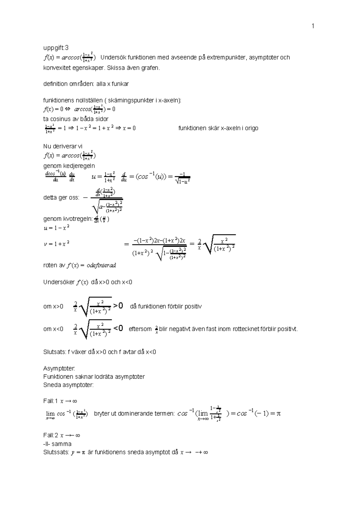 Uppgift 3 - SU- SEMINARIUM - 1 Uppgift: F ( X )= Arccos ( )1−1+ Xx 2 ...