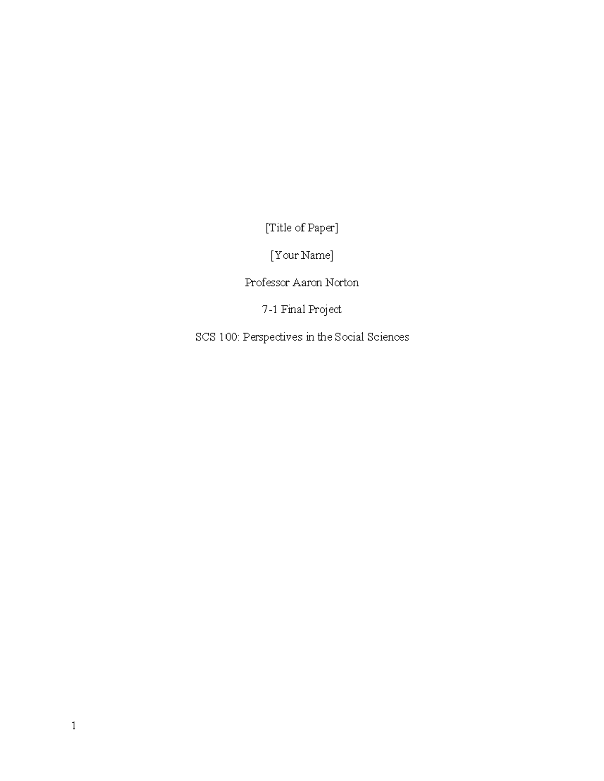 7-1 Final Project Template - [Title of Paper] [Your Name] Professor ...