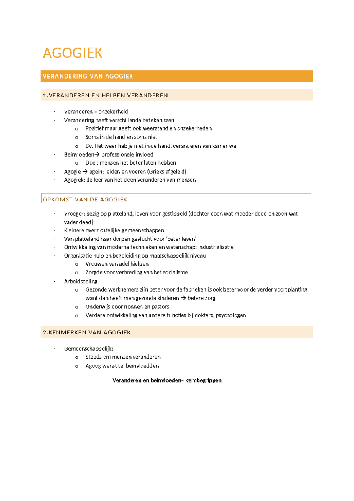 Agogiek samenvatting Semester 1 - AGOGIEK VERANDERING VAN AGOGIEK 1 EN ...